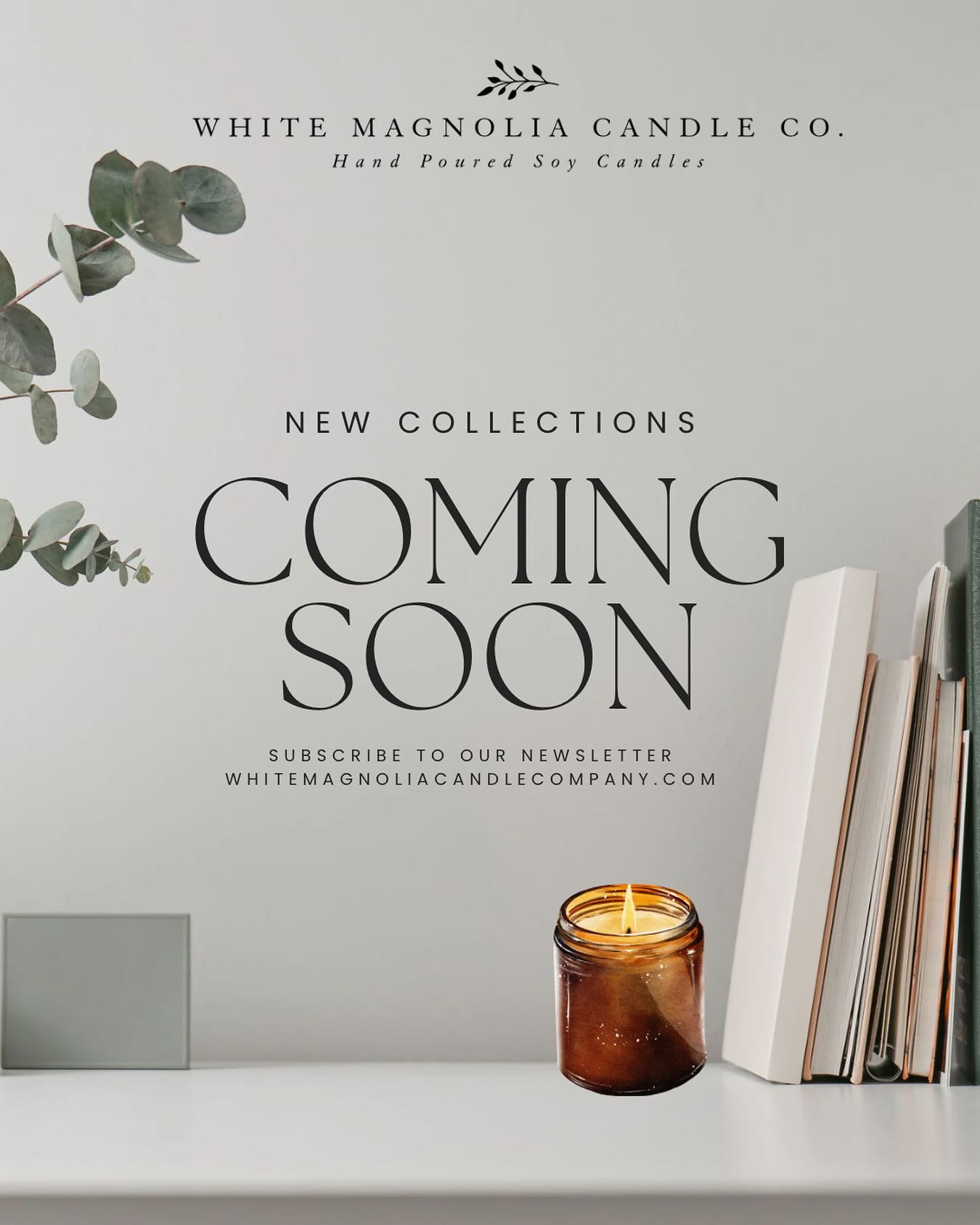 White Magnolia Candle Co. has returned with new scents & vessels!
We’re launching our Nature Collection & Autumn Collection on August 1.
Subscribe to our newsletter to receive first looks at new products, discount codes & updates!
www.whitemagnoliacandlecompany.com