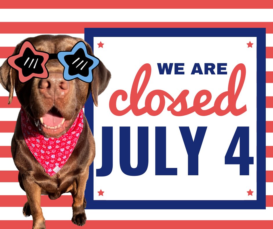 Heads up! We will be closed the 4th of July ❤️💙 We hope everyone has a safe holiday 🥰