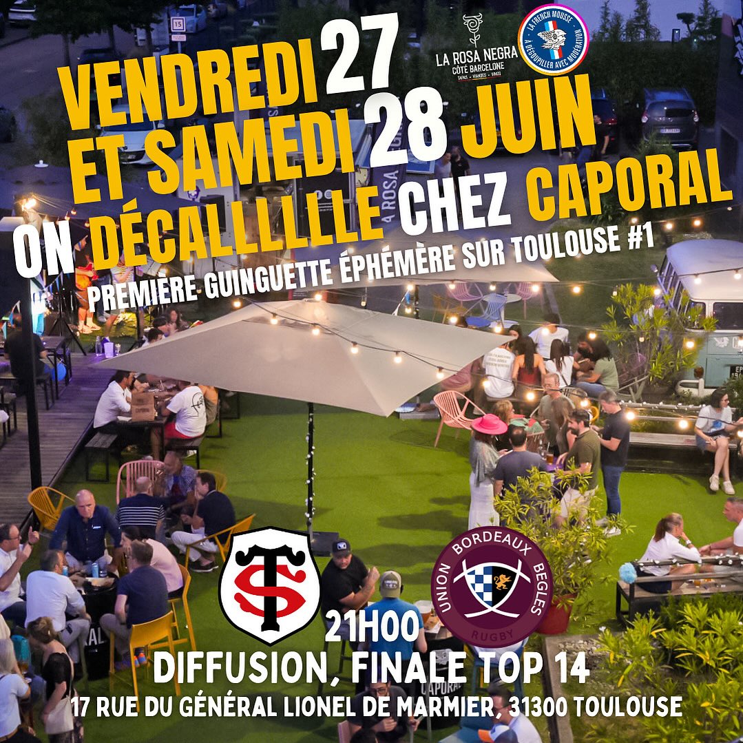 VENDREDI 27 ET SAMEDI 28 JUIN — ON DÉCALE CHEZ CAPORAL !
PREMIÈRE GUINGUETTE ÉPHÉMÈRE SUR TOULOUSE 🚀
DJ 🎵
BAR EXTÉRIEUR 🍹
TAPAS À PARTAGER 🍢
AMBIANCE D’ÉTÉ ☀️
📺 DIFFUSION DE LA FINALE DU TOP 14 SAMEDI À 21H 🏉
TOULOUSE 🆚 BORDEAUX-BÈGLES
📍 17 Rue du Général Lionel de Marmier, 31300 Toulouse
⏰ À partir de 18h
#rosanegra #rosanegratoulouse #rosanegracotebarcelone #restauranttoulouse #bartapastoulouse #barsportif #toulouse