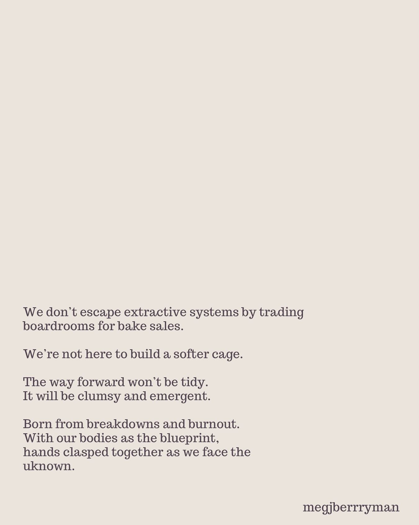 Ten years ago, I left one life for another.
But the “new” life still clung to old frames—
Stillness posed as arrival,
“Freedom” shaped by the same roots of not-enoughness.
The truth is: the way forward won’t come wrapped in clarity or tied in a bow. It won’t be Instagram perfect.
It will be messy, emergent, and slow.
It will rise not just from dreams, but from breakdowns.
Not just from vision, but from grief.
I see glimpses—
Of shared parenting and rewilded nights.
Of learning spaces that centre curiosity and aliveness.
Of mental health care that welcomes rather than excludes.
Of food, energy, and care sourced in kinship.
But these aren’t blueprints.
They’re possibilities, whispered through the cracks.
And they emerge not from urgency,
But from the quiet undoing of what no longer fits.
We’re not building a new system to contain us—
We’re composting the old,
And trusting what sprouts from the soil.
If you’re somewhere in the unraveling,
I see you.
You’re not behind.
You’re already in it.
Kinship Spaces were created for this.
For the ones walking the edge, listening for what’s next.
For the ones craving care, connection, and slowness in a world that keeps speeding up.
Doors to Unbound and Tend are closing soon.
If your body whispers yes, join us.
You don’t have to navigate this alone.