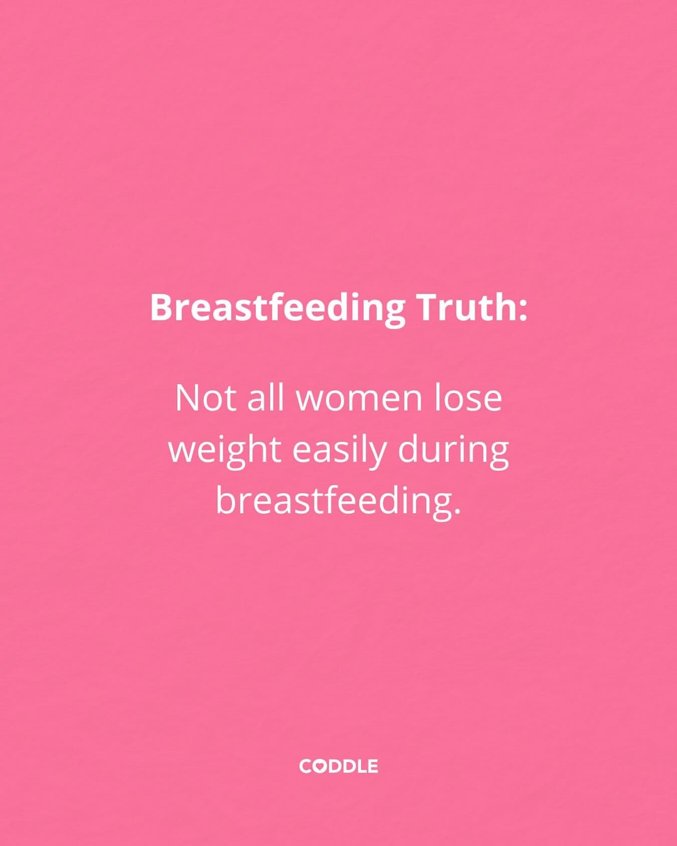BREASTFEEDING TRUTH
One of the benefits being touted about breastfeeding is how effortlessly and easily you’ll lose weight. And if you don’t you’re left feeling frustrated and disappointed in your body. Some women do shed a few pounds and some don’t.😘
YES, producing milk burns 300 to 500 calories per day. But those burned calories don’t always equal lost pounds or inches on mama’s body. Calorie counts don’t account for the diversity of our body types, and sleep, stress, eating habits, physical activity, hormonal changes.⠀⠀⠀⠀⠀⠀⠀⠀⠀
In fact, oftentimes our bodies will hold onto weight even more while nursing, so that there’s always a storage of fat ready to feed your baby in case of emergency. Our bodies are just good like that 😉⠀⠀⠀⠀⠀⠀⠀⠀⠀
Repost @coddledotco
#breastfeeding #breastfeedingjourney #breastfeedingmom #momlife #motherhoodunplugged #normalizebreastfeeding #breastfeedingmama #breastfeedingsupport #milkdrunk #breastfeedingproblems #momstruggles #newmom #breastfeedinghelp #breastfeedingtips #breastfeedinggoals #nursingmama #breastfeedingisbeautiful #breastfeedingmomma #breastfeedingawareness #liquidgold #mamalove #lactationconsultant #breastfeedwithoutfear #breastfeedingsuccess #breastfeedingcommunity #breastfeedinglife #momstrong #breastfeedingcentral #breastfeedingmomsclub #breastfeedinglove