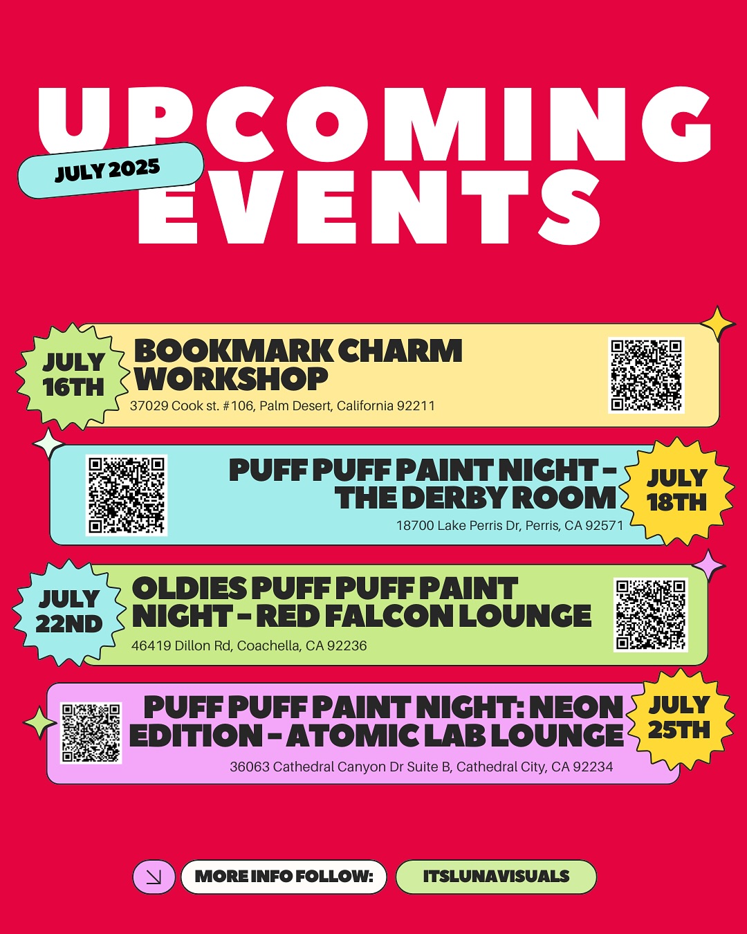 🎨✨ JULY LINEUP IS HERE! ✨🎨
From bookmarks to puff puff paint vibes — we’ve got a whole month of creativity, community & good energy waiting for you 💨💕
📅 UPCOMING EVENTS:
📍July 16 – Bookmark Charm Workshop at @mkmangacafe (Palm Desert)
📍July 18 – Puff Puff Paint Night at @derbyroomperris (Perris) 🌿
📍July 22 – Oldies Puff Puff Paint Night at Red Falcon Lounge (Coachella) 🎶
📍July 25 – Neon Puff Puff Paint Night at @atomiclablounge (Cathedral City) 💡
✨ Every event is 21+ (except bookmark workshop)
✨ Goodie bags, pre-sketched canvases & good vibes included
✨ Limited seating — don’t miss out!
#PuffPuffPaint #ItsLunaVisuals #PaintNightVibes #DesertEvents #CoachellaValleyEvents #PaintAndPuff #NeonNights #OldiesButGoodies #CreativeCommunity #HighVibesOnly #CannabisFriendlyEvents #SupportLocalArtists #BookmarkCharmWorkshop #PalmDesertEvents #PerrisEvents #CathedralCityVibes