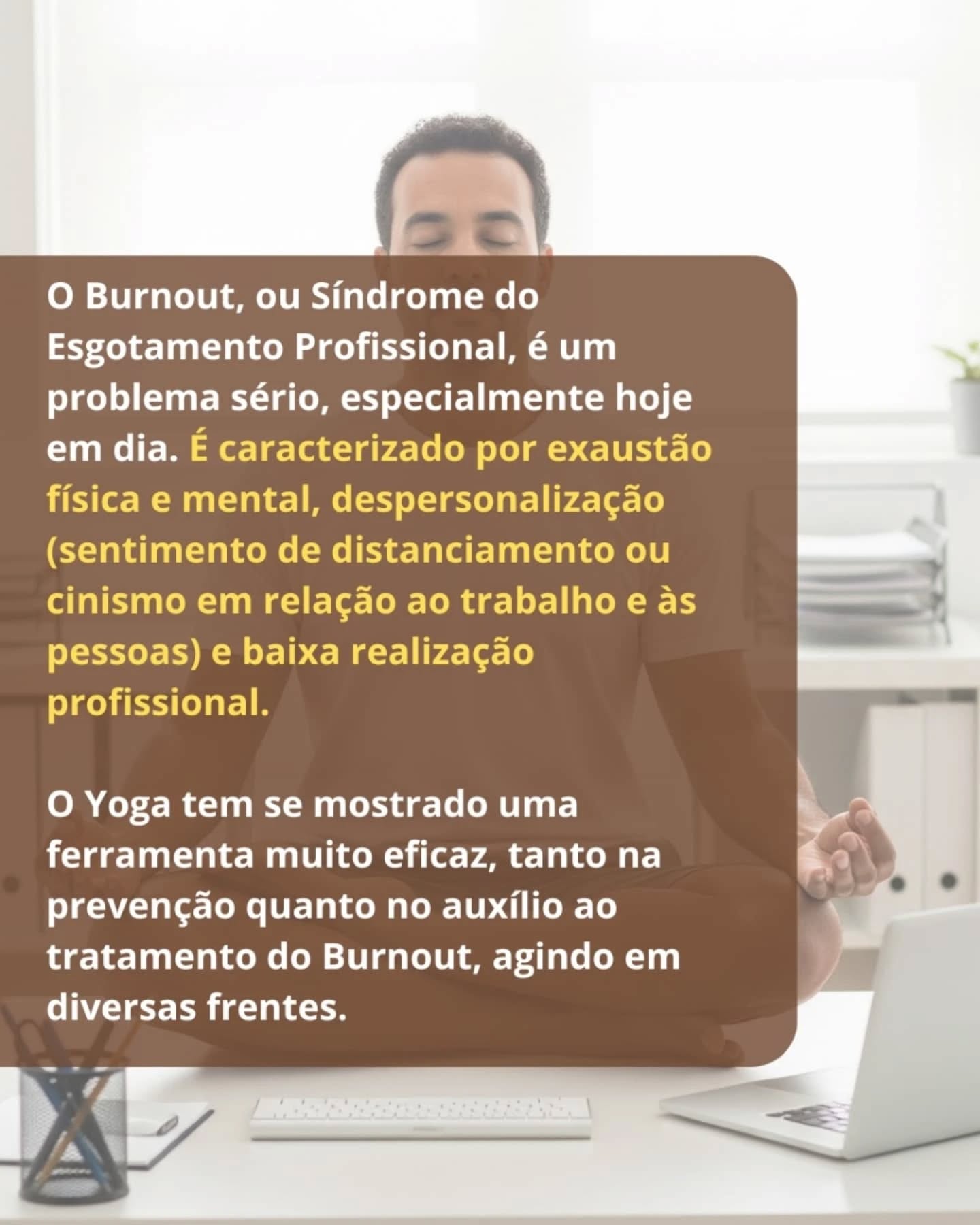 Simplesmente porque viver bem consigo mesmo não deveria ser um luxo!
Yoga é para todos. É para você!
Informações: 12 99750 4834
Instituto Sada Shiva - 21 anos ensinando um yoga que faz a gente mais feliz!!