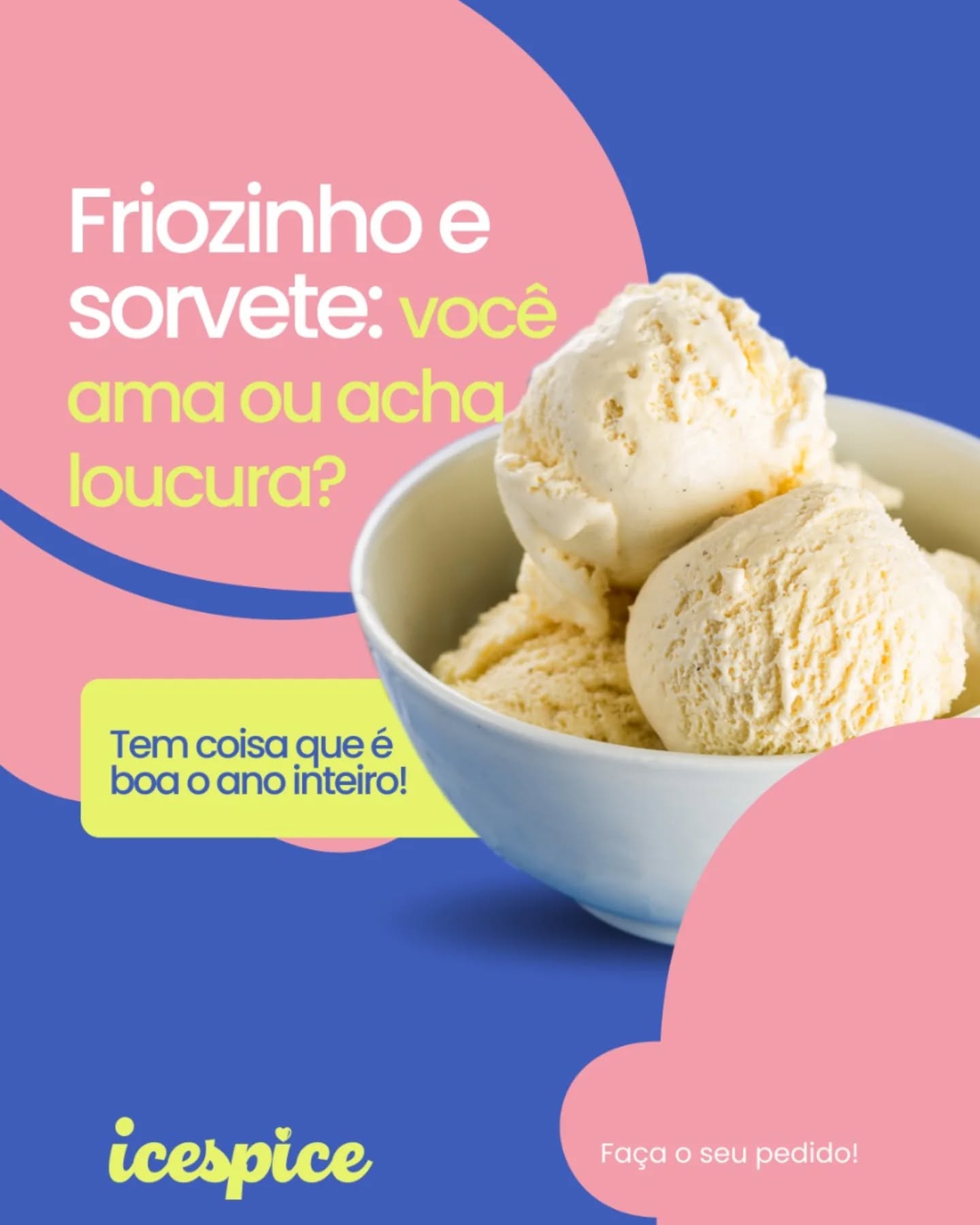 Não é porque está frio que você vai ficar sem seu sorvetinho, né?
Aqui não tem tempo ruim, todo dia é dia de sorvete ICE SPICE!
Peça já o seu, link na Bio.