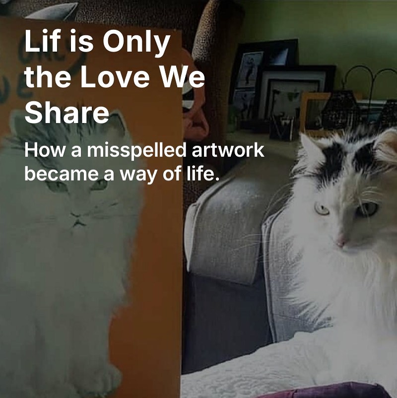 Oh lif! In 2013, a misspelled piece of art in became a way of life (or lif) for friends and family. Read more in this week’s Pumado. Link in bio or comments 🐈⬛