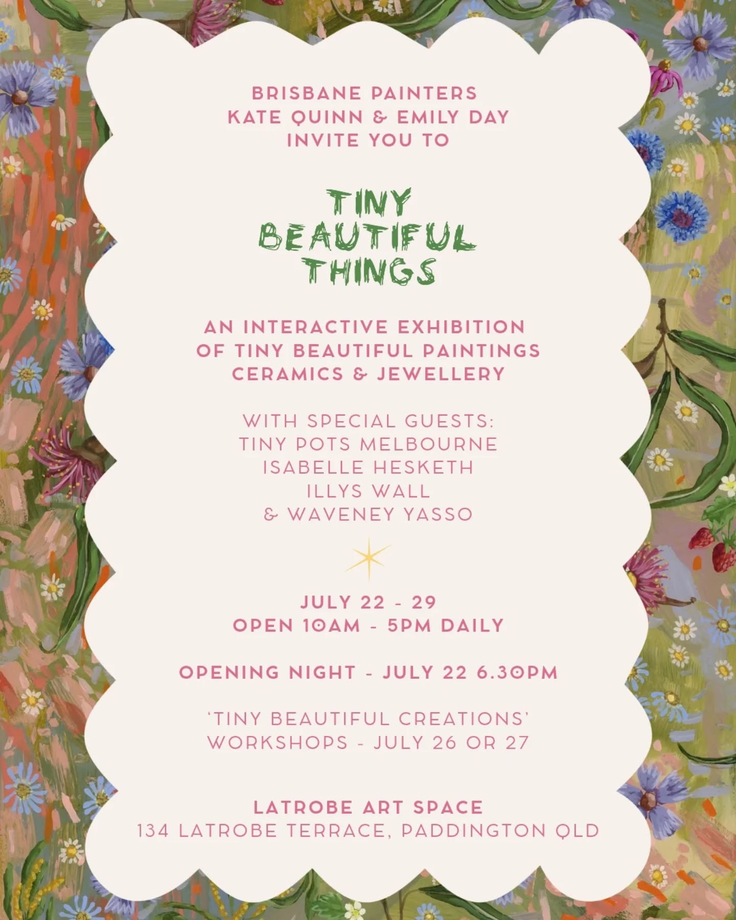 Now that we are in July, please take this as your official invite to Tiny Beautiful Things!
July 22 - 29
Latrobe Art Space, Meanjin / Brisbane
Open 10am - 5pm daily
Free opening night event 6.30pm, July 22
Online pre-sales open from 7pm July 20
Tiny Beautiful Creations workshops
Saturday 27 or Sunday 28 July
$75pp
Featuring: The 'Tiny Mysterious Things' wall
Spin our custom wheel to see which mystery painting is yours, for $100!
The full show catalogue will be sent to my mailing list in the coming weeks. Swipe across to see what I've been working on for the show..
In collaboration with:
@katequinnart
@tinypotsmelbourne
@isabellehesketh_
@illyswall
@wavenut
x