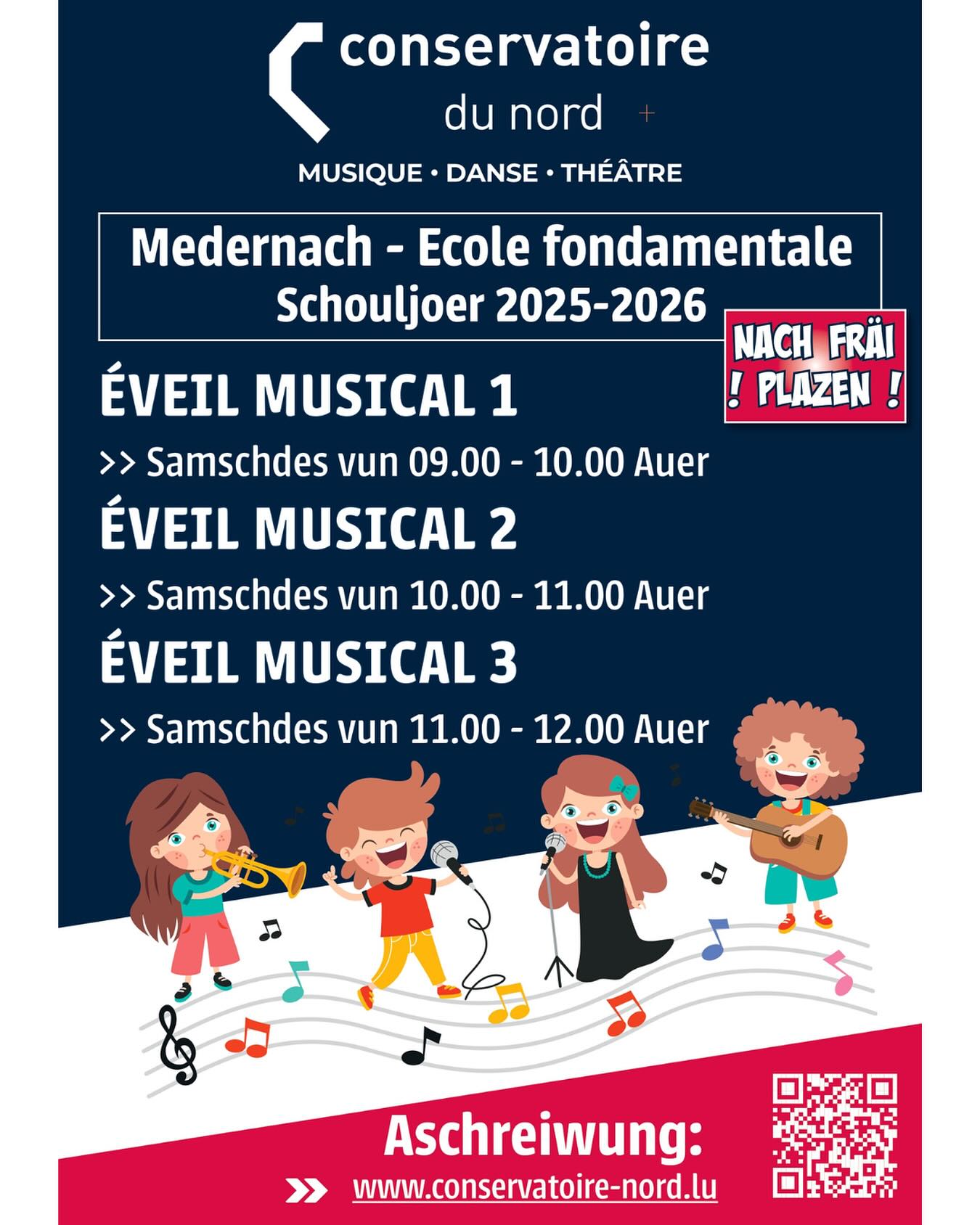 Wann Är Kanner interesséiert sinn eng Kéier bei eis an der Miedernacher Musek kënne matzespillen, dann hutt Dir elo nach Geleeënheet si fir den Éveil musical unzemellen.
Et sinn nach Plaze fräi. D’Course ginn hei bei eis zu Miedernach an der Schoul ofgehalen.
Mir an de Conservatoire du Nord géifen eis immens freeën!