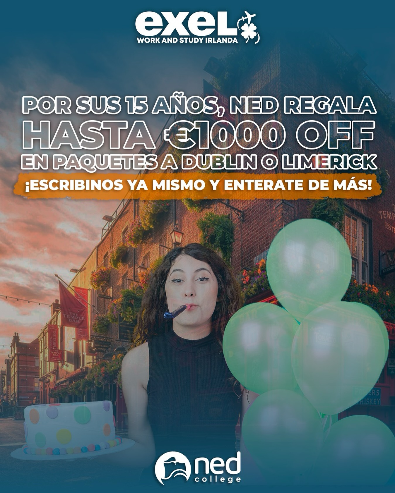 🎉🎂 ¡Aprovechá esta súper promo aniversario! 🤩 NED cumple 15 años y te regala HASTA €1000 OFF en paquetes para estudiar y trabajar en Dublín o Limerick 🇮🇪✨
📩 ¡Escribinos ya mismo y enterate de todos los detalles!