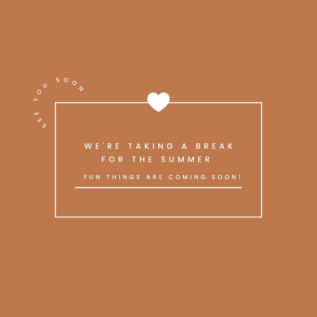 We're taking a pause to work on doctoral things and gear up for fall events! Thank you all for your love and support of our business and we hope to update you soon about what is to come! #smallbusiness