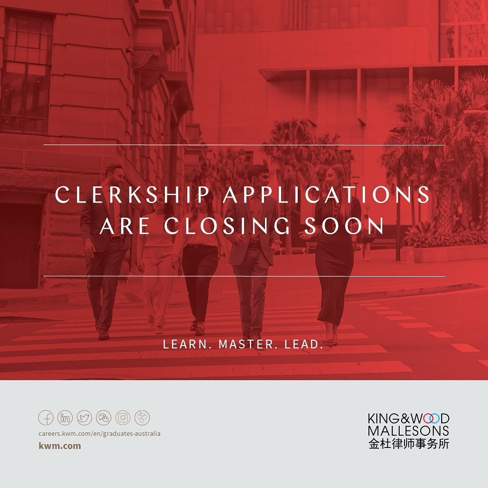 2025/26 KWM Sydney Summer Clerkship applications are closing soon!
If you are a penultimate or final year law student, don’t miss out on the opportunity to join the King and Wood Mallesons Clerkship Program in Sydney.
Our clerkship program will give you a clear picture of what it is like to be part of the KWM team. You will not only get to know KWM’s people, culture, and clients, but you will have the opportunity to be involved in challenging work, develop fundamental legal and business skills, and build enduring relationships with market leading experts.
Applications will close on 13 July, so apply now! https://kwm.wd105.myworkdayjobs.com/careers_kwm/job/Sydney/Seasonal-Clerkship-2025-2026—Sydney_JR00000958