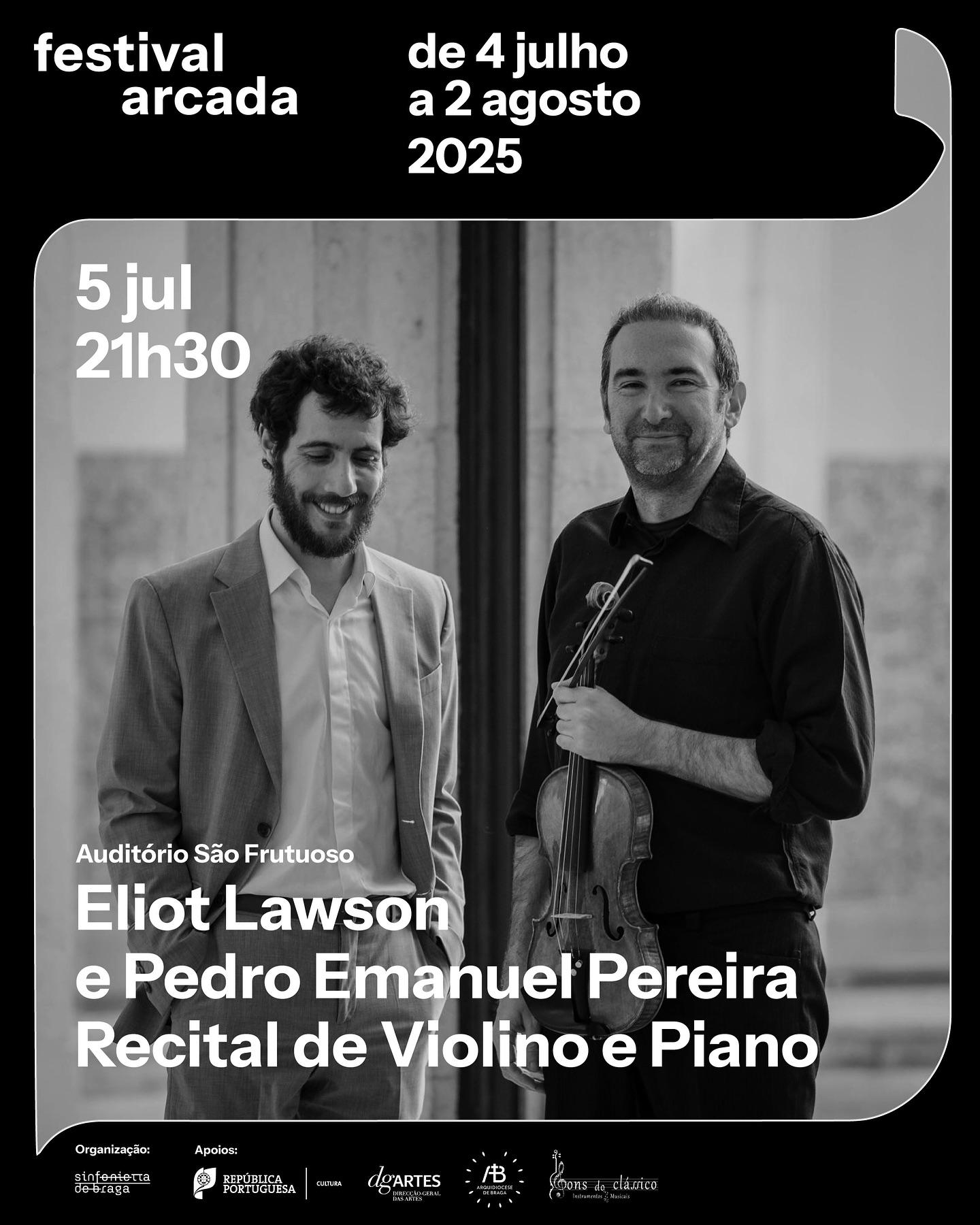 🎶✨ “Festival Arcada”
Este sábado, 4 de julho, às 21h30 tocarei no Festival Arcada, no Auditório São Frutuoso, acompanhado pelo violinista Eliot Lawson. Juntos, vamos interpretar obras de Luís de Freitas Branco e Sá de Noronha, além de apresentar a estreia em Portugal de algumas das minhas composições para violino e piano.
Até breve!
🎶✨ “Festival Arcada”
I will be performing this Saturday, July 4th, at 21:30 at the Arcada Festival, in the Auditório São Frutuoso, alongside the violinist Eliot Lawson. Together, we will play works by Luís de Freitas Branco and Sá de Noronha, as well as premiere some of my own compositions for violin and piano in Portugal. See you soon!
#Concert #ArcadaFestival #Music #Violin #Piano #LuísDeFreitasBranco #SáDeNoronha #EliotLawson #Premiere #ClassicalMusic #pedroemanuelpereira #chambermusic #chambermusicians #liveconcert