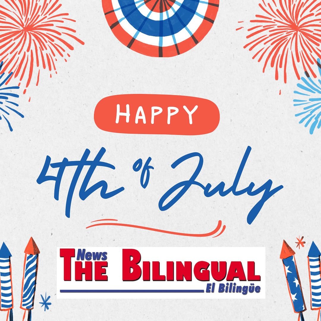 The Bilingual News le desea un Feliz 4 de Julio a todos sus lectores 🇺🇸 #happy4ofjuly🇺🇸❤️💙 #feliz4dejulio🇺🇸