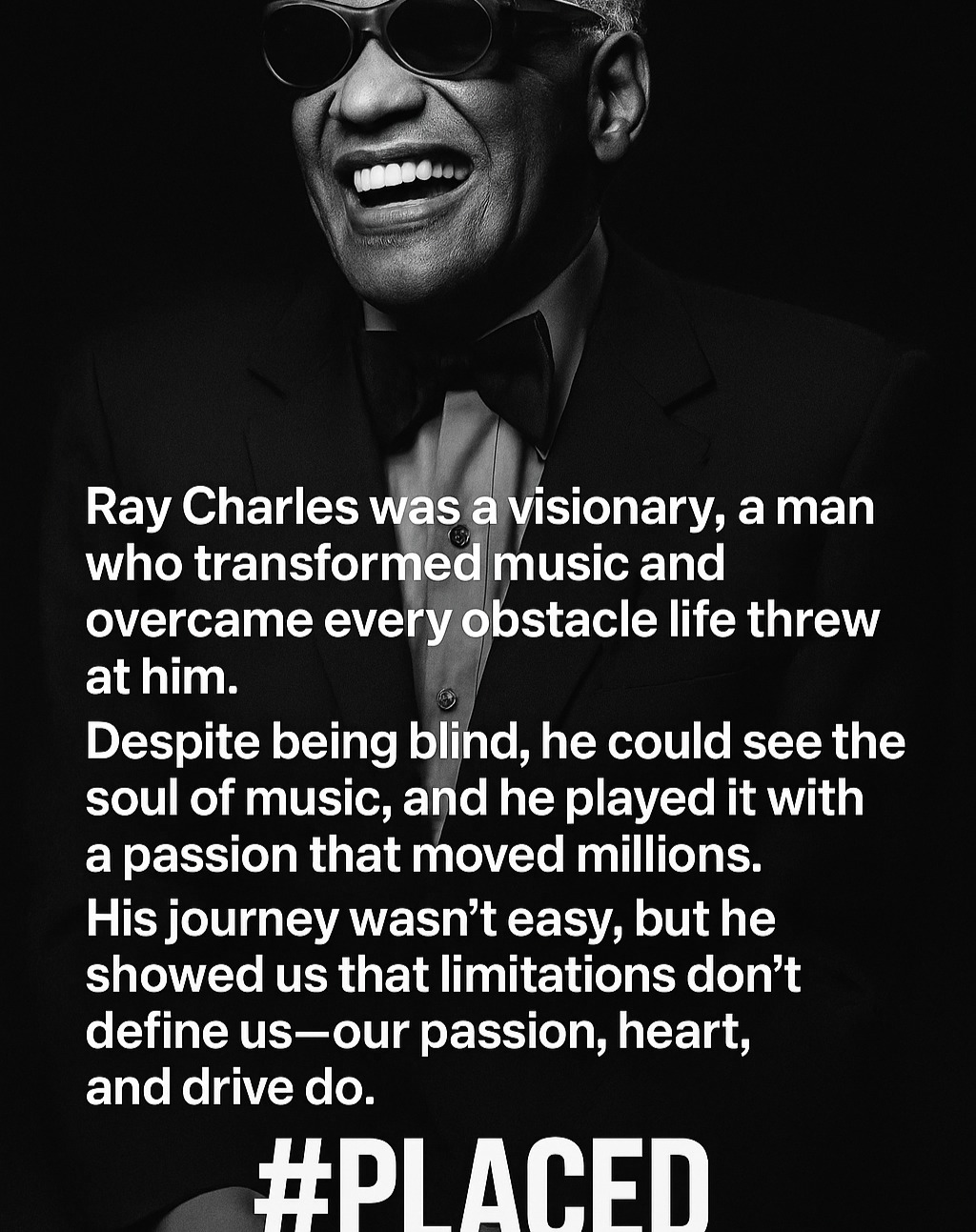 Ray Charles was a visionary who transformed music and overcame every obstacle life threw at him. 🎶 Despite being blind, he saw the soul of music, and with passion, he moved millions. His journey wasn't easy, but he showed us that limitations don't define us—our passion, heart, and drive do. 🙌
Want to learn more about how the world shapes us emotionally? Check out PLACED and discover the hidden forces guiding our lives. Link in Bio
#PLACED #Inspiration #MusicLegend #EmotionalPlacement"