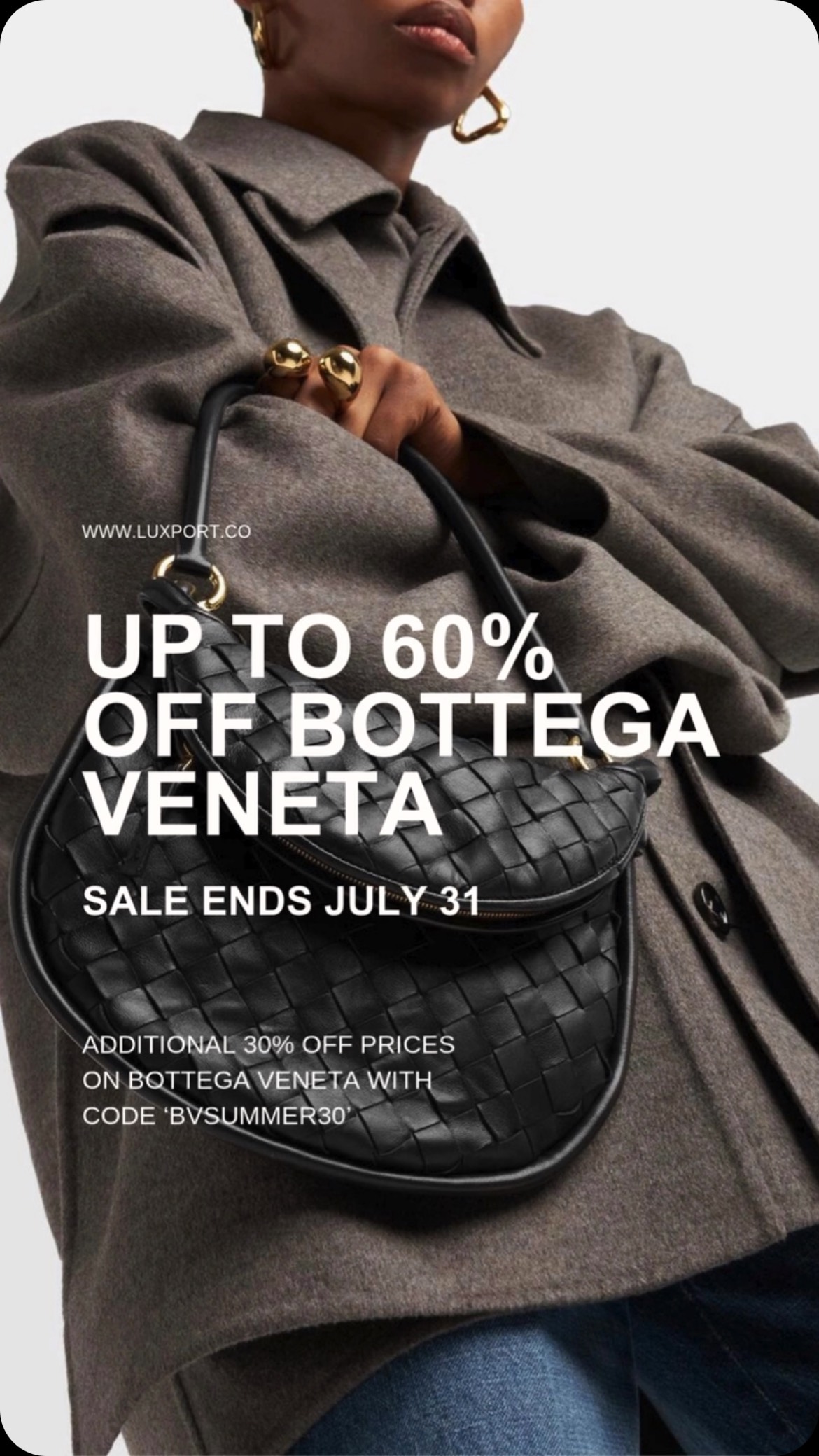 Check this out: up to 60% off Bottega Veneta with code ‘BVSUMMER30’ on www.luxport.co🔥 Enjoy further reductions of 30% when you apply promo code during checkout. Sale ends 31 July - don’t miss this! 😎