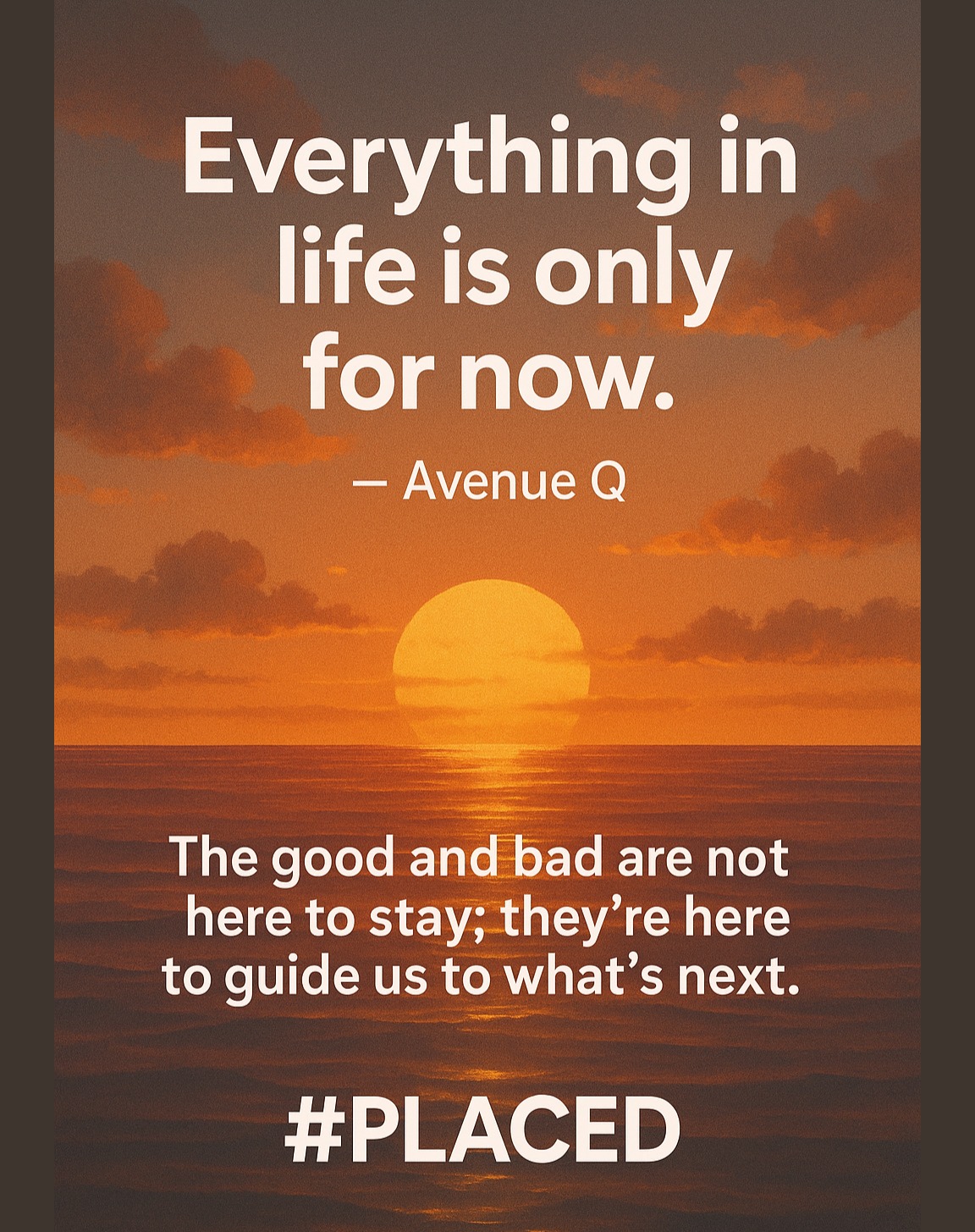 Everything in life is only for now. 🌟 The good and bad are temporary—they’re here to guide us to what’s next. Embrace the moments, and let them lead you to something greater.
Want to learn more about how emotional placement shapes your journey? Check out PLACED in the bio
#PLACED #AvenueQ #LifeJourney #EmotionalPlacement"