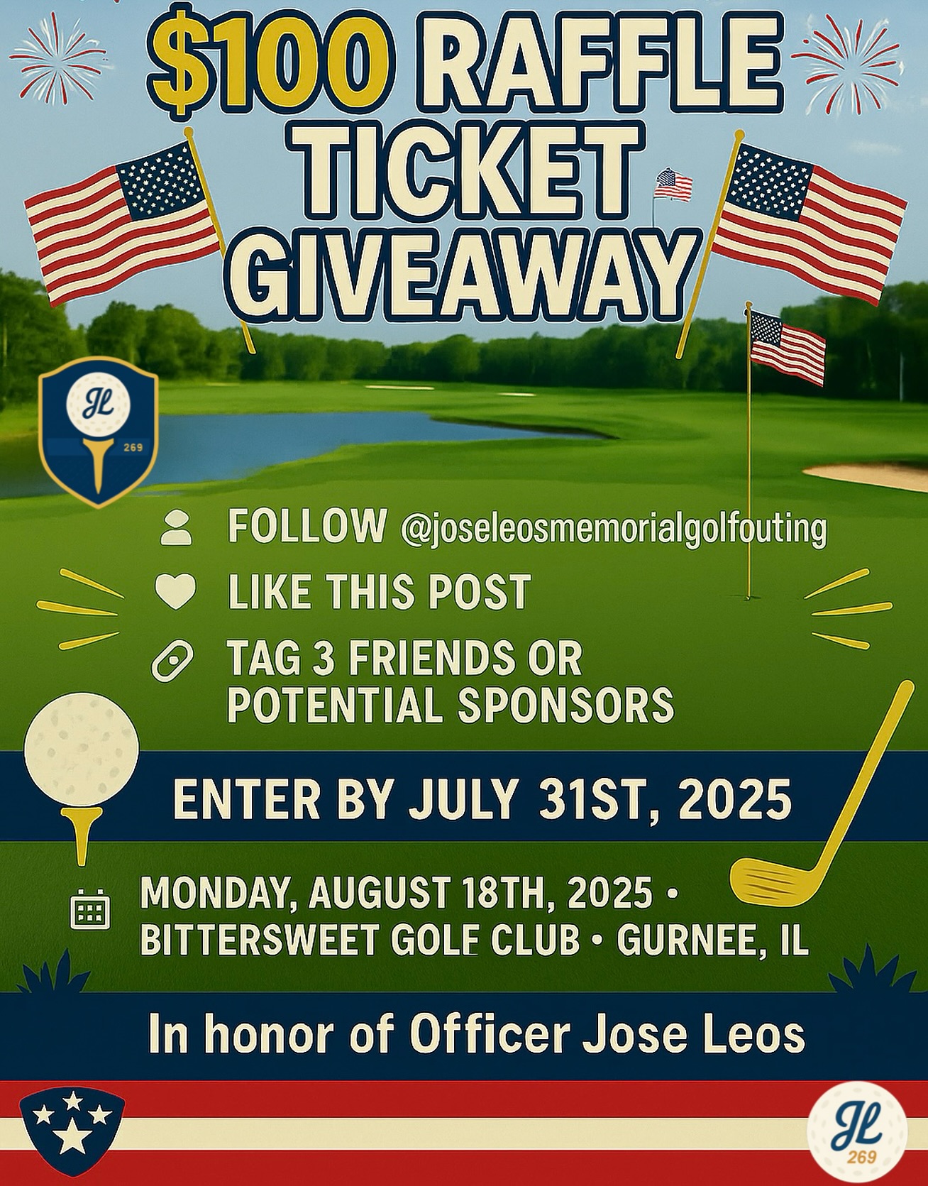 🎟️ Missed our June giveaway? No worries — here’s your second shot! ⛳️
We’re giving away $100 in raffle tickets for the 2025 Jose Leos Memorial Golf Outing! 🇺🇸
Follow these 3 easy steps to enter:
✅ Follow @joseleosmemorialgolfouting
❤️ Like this post
👥 Tag 3 friends or potential sponsors
📅 Enter by July 31st, 2025
🏌️♂️ Winner announced before the outing on Monday, August 18th at Bittersweet Golf Club – Gurnee, IL
All in honor of Officer Jose Leos 💙
#JoseLeosMemorial #GolfOutingGiveaway #BackTheBlue #RaffleGiveaway #GolfForACause