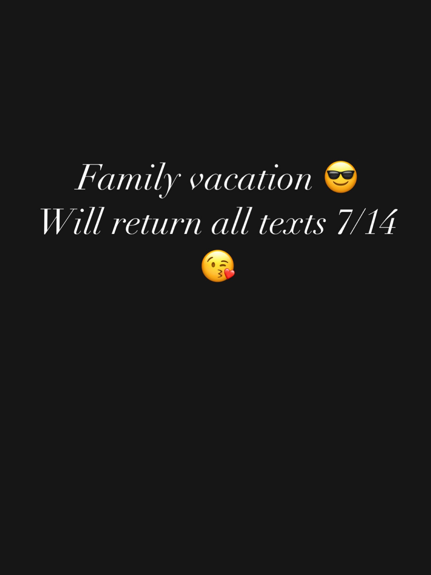 Out of the office! Be back on 7/14 and will return all texts on Monday 💜