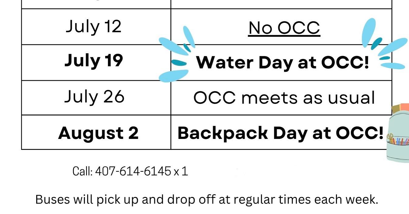 Don’t forget! There’s no OCC this Saturday. We’ll see you on July 19 for water day!!