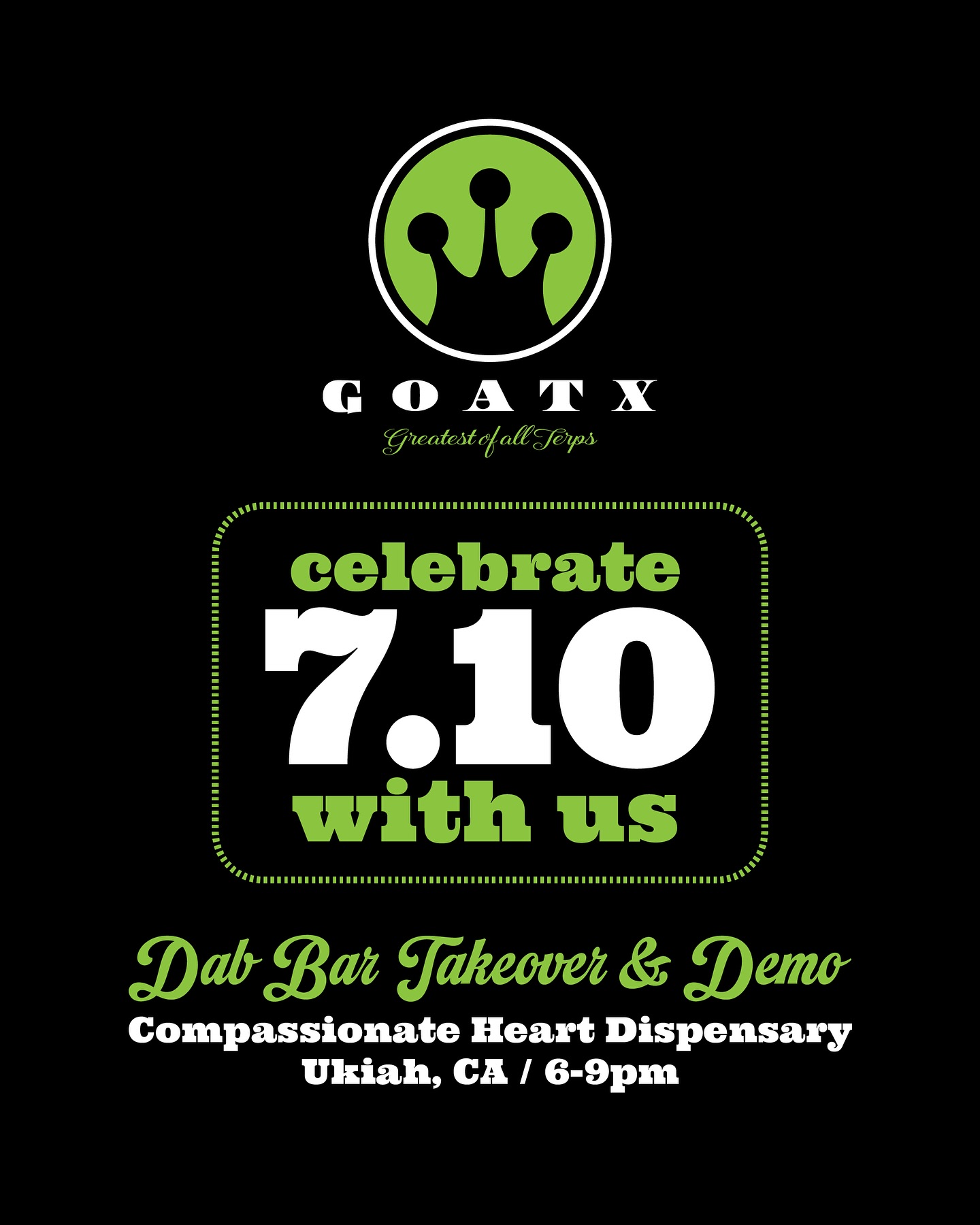 Hey Ukiah! Here’s your chance to check out The Greatest of All Terps! 🍯🍯🍯 GOATX WILL BE celebrating 7.10 @thecompassionateheartofmendo from 6pm-9pm 💥 Come see @gdmikeb for the latest and greatest flavors as we’re setting up the bar and packing the quartz for all those in attendance. @cannifest will be raffling off free tickets to their event! Along with DJS, Food Trucks, demos, and more…See you there! 💥🍯💚💨