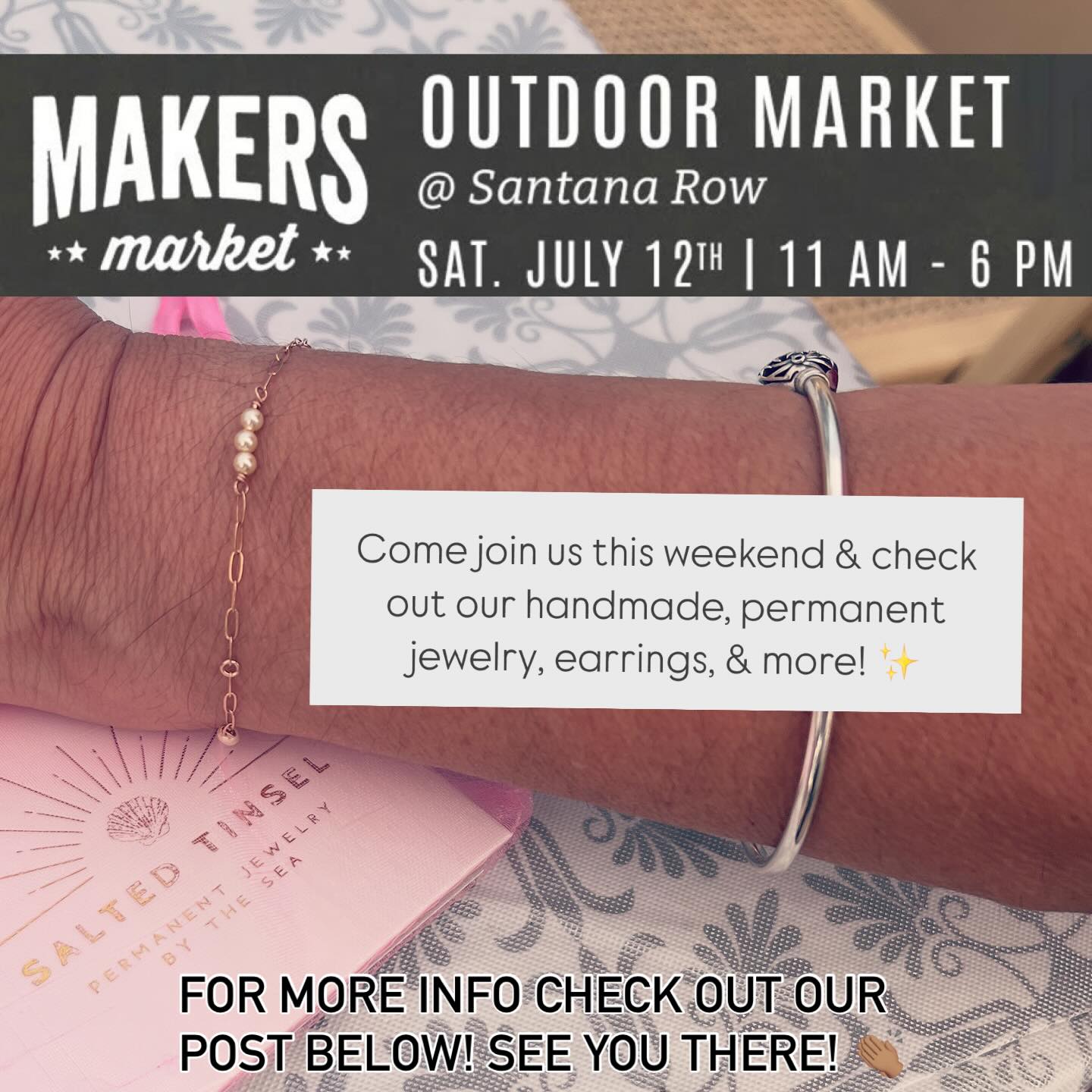 Join us this Saturday for the perfect day of shopping fun! 🙌🏽✨
We will be with @makersmarket @santanarow including many other Local Artist for a fun filled Street Fair!
Date: Saturday, July 12th
Location: Santana Row in San Jose
Time: 11am-6pm
Get ready for some outdoor fun, creativity, community, live music, awesome food and incredible goods handmade in the USA!
Let us introduce you to permanent jewelry or add to your collection. With so many beautiful artisan products you will have a blast & enjoy a fun-filled day with us @saltedtinsel ✨👏🏽