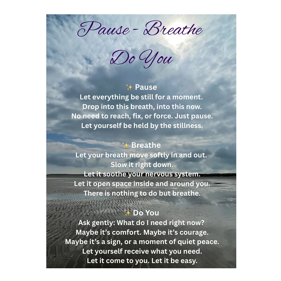 🌬 The Pause – Breathe – Do You Method
A simple practice to reconnect with yourself and those you love (in this world or beyond it).
In moments of overwhelm, longing, uncertainty, or deep emotion—
this is a gentle way to come home to yourself, to your heart, and to the support all around you. This simple practice is one you can return to again and again.
To feel your feet on the earth.
To soften your heart.
To hear the whispers of love that never left.
💫 You are supported.
💫 You are connected.
💫 You are never alone.
With love,
Anna x💞💫