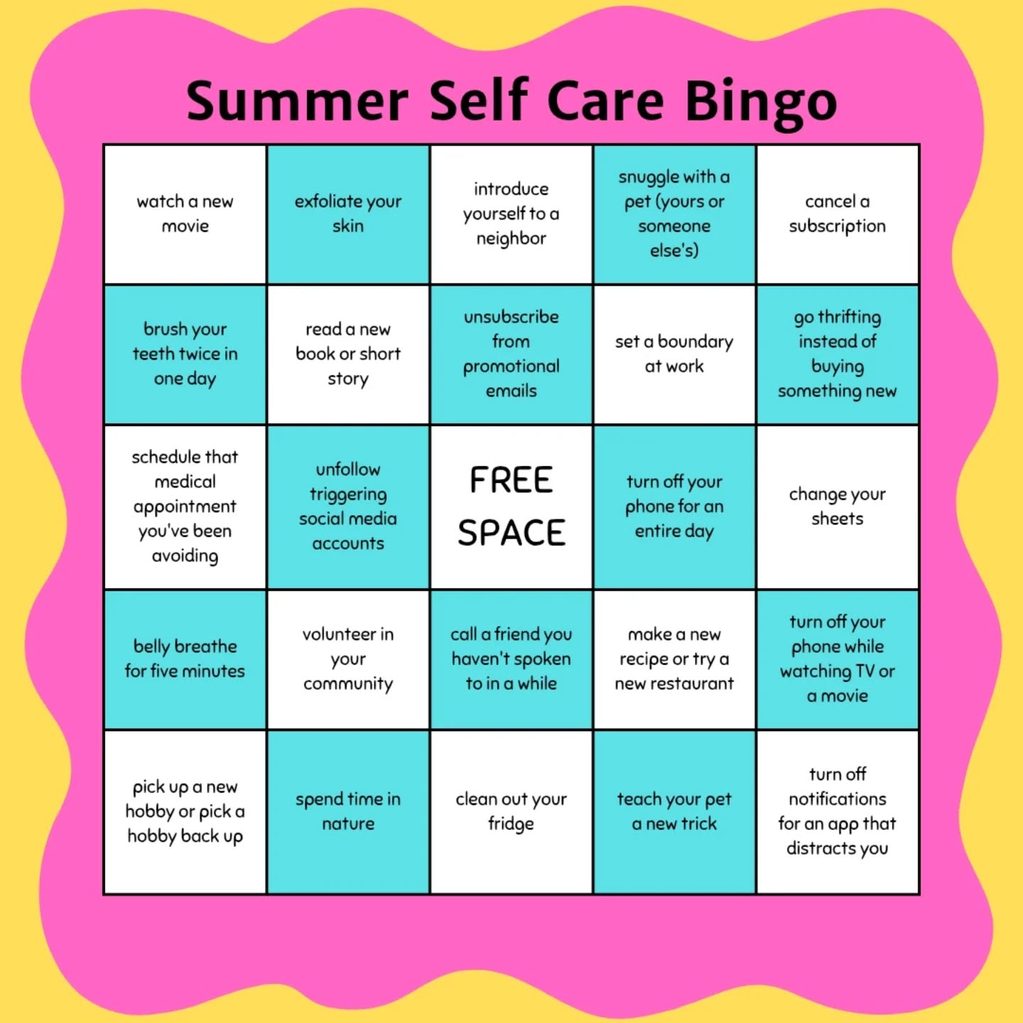 I've heard a lot of people say they feel like summer is already almost over! In my opinion, we have months of swelteringly hot weather left, so summer is still here for a while longer yet ðĨĩ
Find rest and connection this summer with self-care bingo (I'm almost positive I saw this concept on another account that I can't remember the name of). Most of these might not be "Instagram-worthy", but they're definitely worthy of your time ð
Real self-care rarely makes for a good photo, and sometimes involves doing things that aren't fun. It's about taking steps to create a life that's meaningful, sustainable, and connected.
Self-care summer, let's fucking goooooooo!!!!!