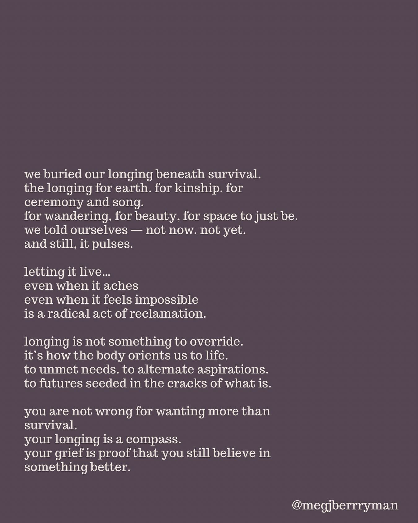 we buried our longing beneath survival
but it still pulses
for earth, kinship, ceremony, wandering, beauty
for something slower, truer, more alive
we told ourselves — not now
but what if letting it live
is the first step toward something else?
longing isn’t wrong
it’s the body remembering what we’re made for
orienting us toward what could be
let it live. let it lead.
🌀 2 supervision spots open for august
📖 wilder shipping aus + worldwide
✨ new accessible offerings landing soon