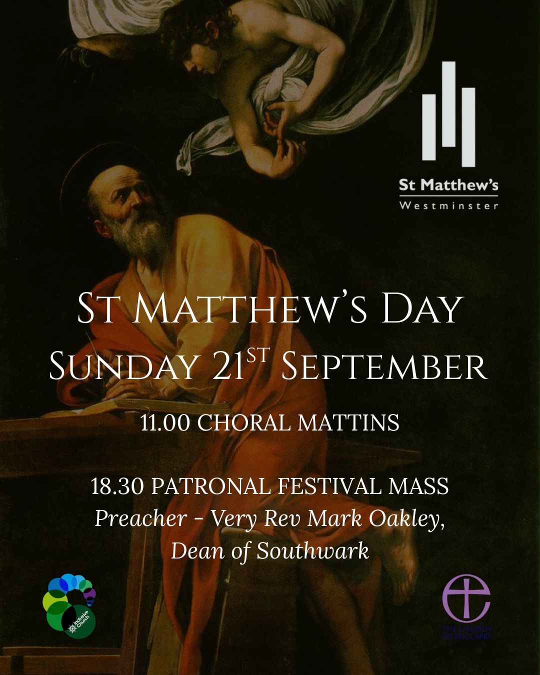 Here are details for our patronal festival in September. As it falls on a Sunday, we have moved around our timings and will be singing Mattins for the first time at St Matthew's in a very long time, and welcoming Dean Mark Oakley to preach at the Festival Mass at 18.30
It will be a highlight of the year at St Matthew's!