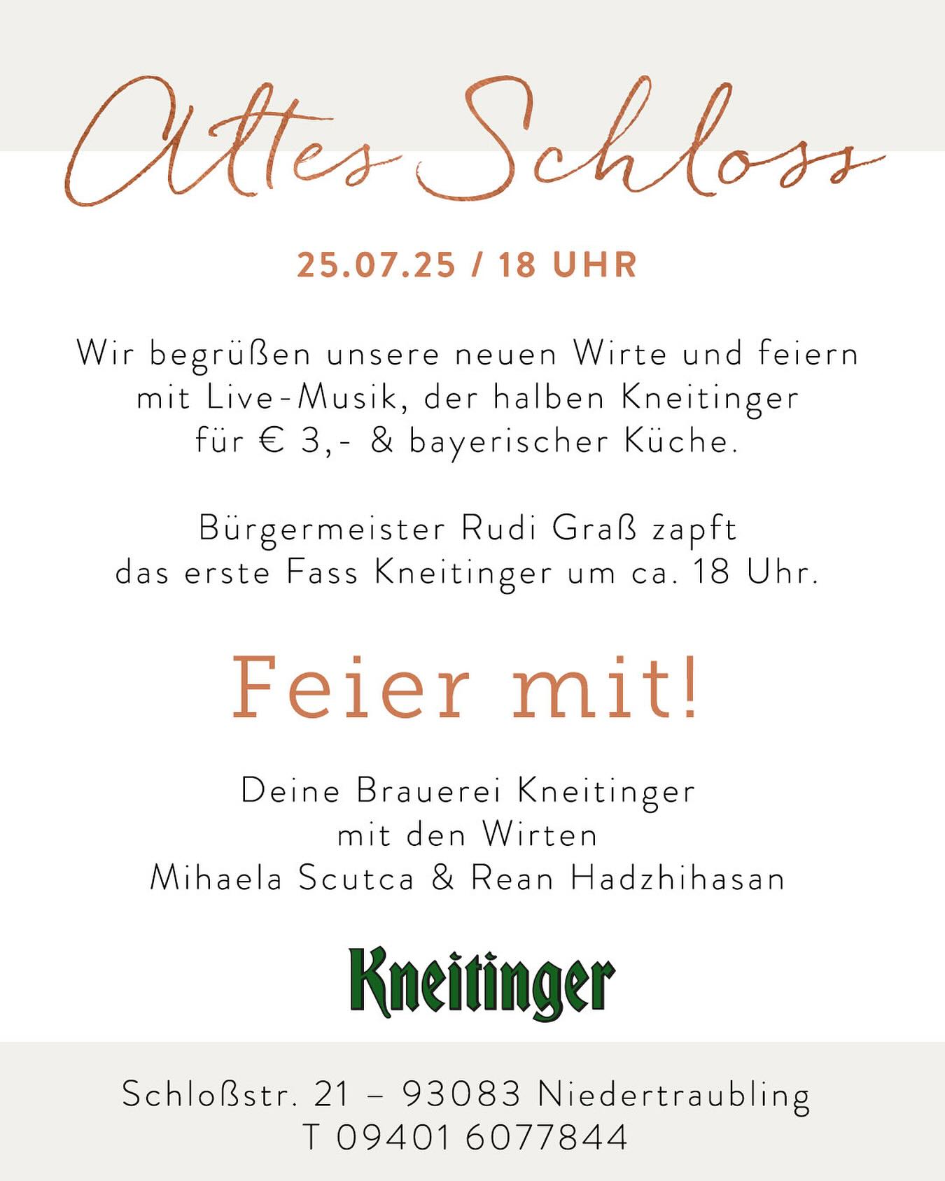 Wir feiern am Freitag, den 25. Juli 2025 mit Live-Musik, der halben Kneitinger für € 3,- & bayerischer Küche.
Bürgermeister Rudi Graß zapft das erste Fass Kneitinger um ca. 18 Uhr.
Feier mit!
Deine Brauerei Kneitinger mit den Wirten
Mihaela Scutca & Rean Hadzhihasan
#AltesSchloss
#Niedertraubling
#Kneitinger