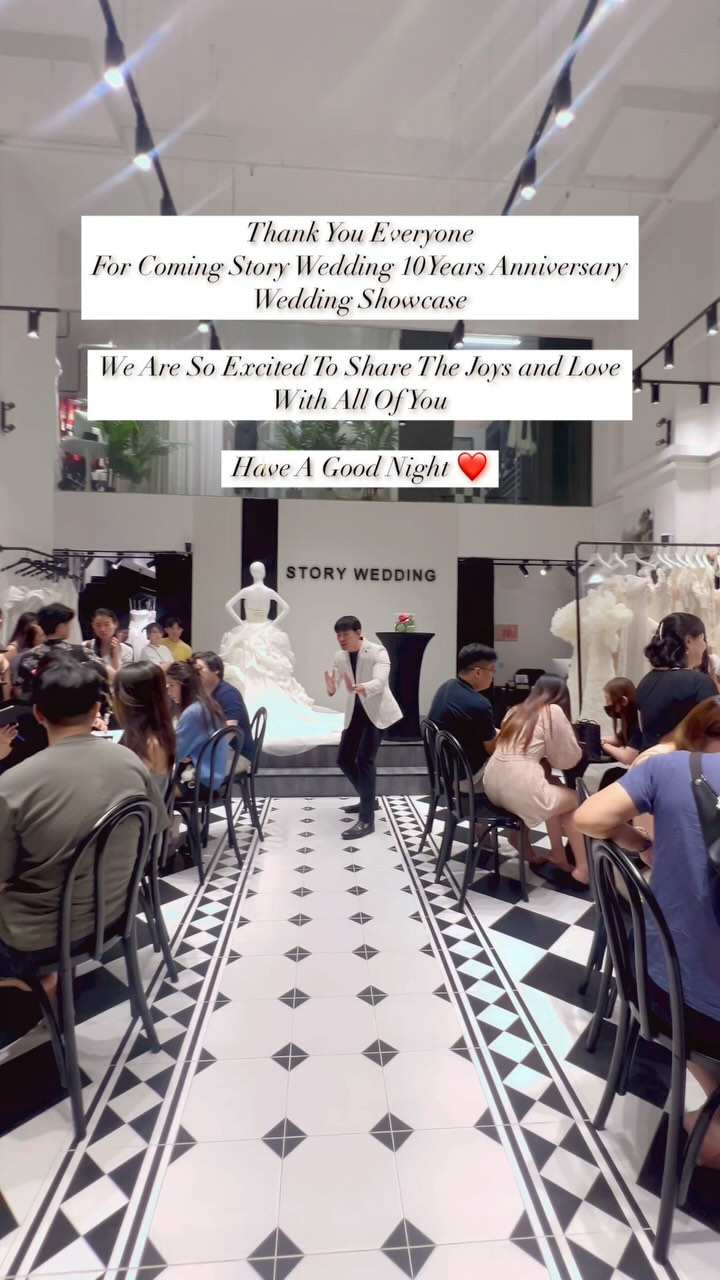 Thank You Everyone
For Coming Story Wedding 10Years Anniversary Wedding Showcase
We Are So Excited To Share The Joys and Love
With All Of You
Have A Good Night ❤️