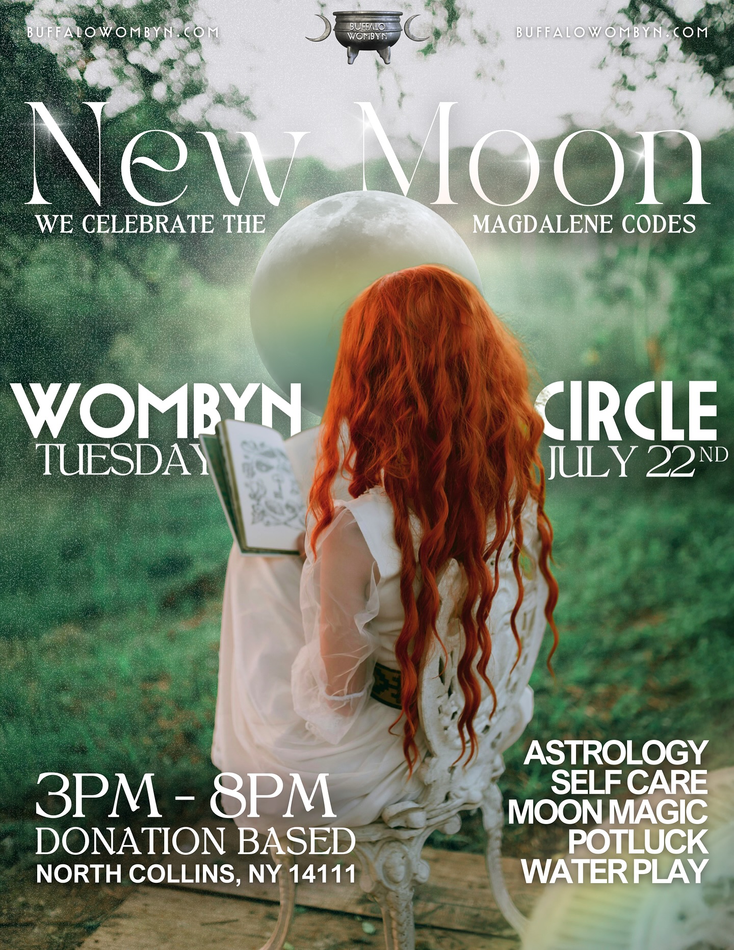 LEO NEW MOON - WOMBYN CIRCLE GATHERING! 🌚
———
In honor of the Rose lineage and Mary Magdalene,
We will gather in the garden to discuss astrology and the Magdalene mysteries, celebrate womanhood, sip tea and make magic
We are the bridge between Heaven & Earth, both the altar and the offering, the ritual and the remembering, the prayer of our ancestors 🌹
Invitation to bring a dish for our picnic potluck!
And a yoga mat or something to sit/move on
Swim stuff / towel if you’d like to swim!
🌱 Grounded, nourishing, free flowing space where you can engage in guided activities, or choose to lounge or play or whatever feels good for you
🌈 Together we will explore the 7 chakras through movement and sound, anoint our bodies with sacred oils, swim in the water, dance around the fire
🌸 Diving into the frequencies of inner union, self love, & community!
This is a safe and sacred space for wombyn to gather to heal, remember, rise, connect
We have been gathering for months under the full moon, and are so excited to step into the container of the dark moon together ❤️🔥❤️🔥❤️🔥
the void where creation is conceived
RSVP LINK IN BIO - EVENT IS DONATION BASED- PAY WHAT YOU CAN- ONLINE DONATIONS ARE WELCOME DAY OF EVENT!