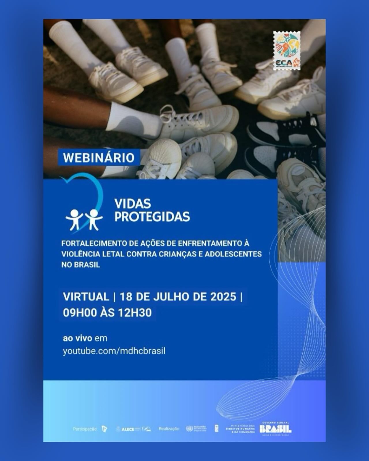#vidaejuventudedivulga
CONVITE: WEBINÁRIO “VIDAS PROTEGIDAS”
Data: 18/07/2025 (sexta-feira)
Horário: 9h às 12h30
Transmissão AO VIVO: https://www.youtube.com/watch?v=Z8yFs_GZoLo
Programação:
• Abertura institucional;
• Estratégias de prevenção à violência letal;
• Diálogo com estados e sociedade civil.
Fruto de uma parceria entre o Escritório das Nações Unidas Sobre Drogas e Crime (UNODC) no Brasil, o Programa das Nações Unidas para o Desenvolvimento (PNUD) e a Secretaria Nacional dos Direitos da Criança e do Adolescente (SNDCA) do Ministério dos Direitos Humanos e Cidadania do Governo Federal do Brasil, o Projeto Vidas Protegidas - Projeto de fortalecimento de ações de enfrentamento à violência letal contra crianças e adolescentes no Brasil tem por objetivo apoiar o Sistema de Garantia de Direitos da Criança e do Adolescente (SGDCA) na prevenção de mortes violentas intencionais e no aprimoramento do atendimento a vítimas diretas e indiretas dessa violência, trabalhando em três eixos centrais de pesquisa, advocacy e sensibilização e assistência técnica e fortalecimento de ações de formação.