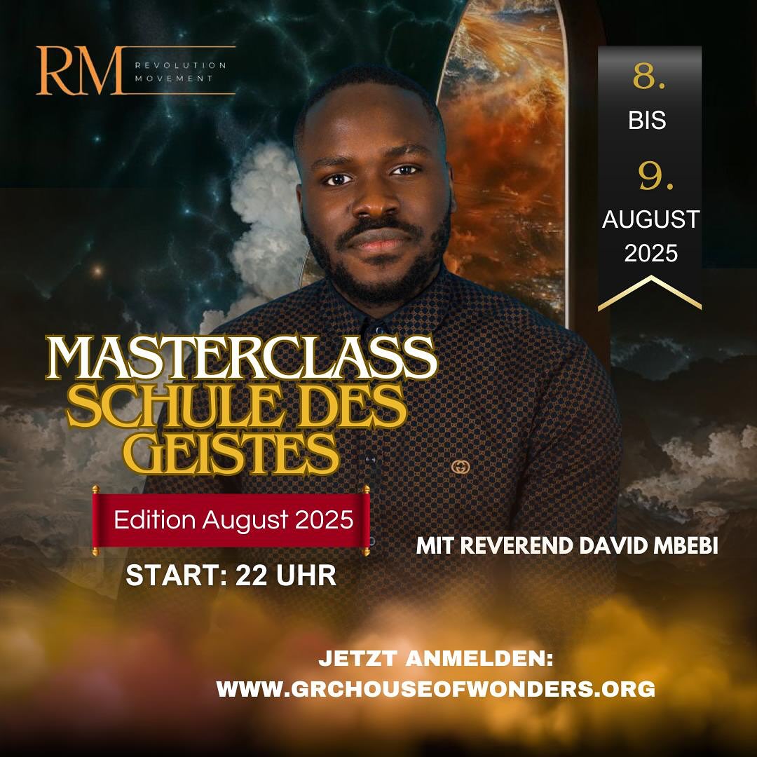 MASTERCLASS - SCHULE DES GEISTES MIT REVEREND DAVID MBEBI 🙌
🔥 DIE SCHULE DES GEISTES 🔥
Keine Info-Veranstaltung – eine Einweihung!
Gott hören. Verstehen. Gehorsam folgen.
Mit Rev. David Mbebi.
🌙 Traumdeutung
🕊️ Gottes Stimme erkennen
📜 Geistliche Protokolle
🚀 Beschleunigtes Wachstum
⚔️ Siege im geistlichen Kampf
❓ Q&A im Geist
🎓 Für Menschen, die im Unsichtbaren regieren müssen.
Jetzt anmelden – deine Berufung wartet nicht!
www.grchouseofwonders.org
Durchgeführt von Revolution Movement International für GRC House of Wonders e. V.