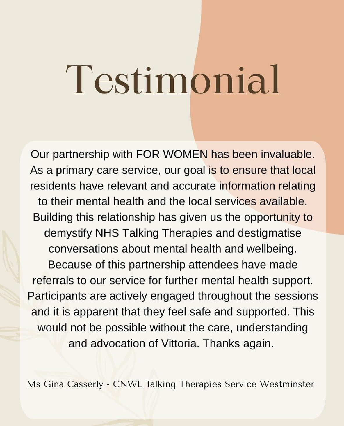 Testimonial from CNWL Talking Therapies Services Westminster.
#womenempowerment #womensupportingwomen #womeninspiringwomen #activewomen #forwomenbywomen #mentalwellness #mentalhealth