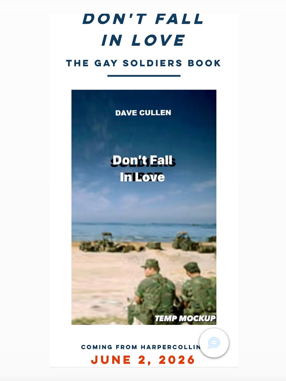Pride pub date: 1 day before I hit retirement age and 25 years+361 days after the magazine piece that started it: “Don’t Ask, Don’t Tell, Don’t Fall in Love.”
Link in bio
I’ve been shadowing these 2 soldiers since Feb 2000. I began reporting it late 1999, about 7 months after Columbine happened. It’s been one hell of a slog. 11 months to go.
(Still the temp cover I mocked up. Eager to see what the Harper art dpt creates.)
Status:
- First solid draft 2+ years ago
- Did a 1-year self-edit cutting > 1/2, rewriting every scene
- Turned in the full draft last summer (24 years in!)
- Brilliant edit back
- Less than a month from turning in my extreme rewrites
- Then we start “lightning edit round: he edits the entire book again and I rewrite in 2 months total (no one does this anymore)
- Copy-editing, legal, 2nd round of proofing, etc
- Months of marketing/interviews for launch
Publication, year 26 🥳