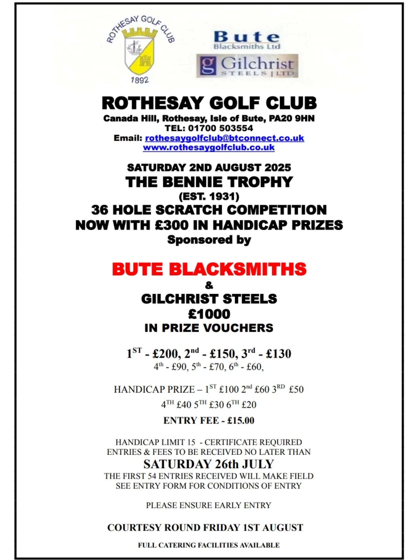 We are now taking entries for our Premier Open Competition, The Bennie Trophy, once again sponsored by Bute Blacksmiths Ltd & Gilchrist Steels.
36 Hole competiton on the wonderful Isle of Bute.
A courtesy round on Friday 1st August included.
#scottishgolf #mens #open #golf #rothesaygolfclub #portbannatynegolfclub #butegolfclub #innellangolfclub #kylesofbutegolfclub #skermoliegolfclub #millportgolfclub #gourockgolfclub #greenockwhinhillgolfclub #routenburngolfclub #largsgolfclub #machrihanishgolfclub #blairmoreandstronegolfclub #dunavertygolfclub #glencruittengolfclub #westkilbridegolfclub #campbeltowngolfclub
