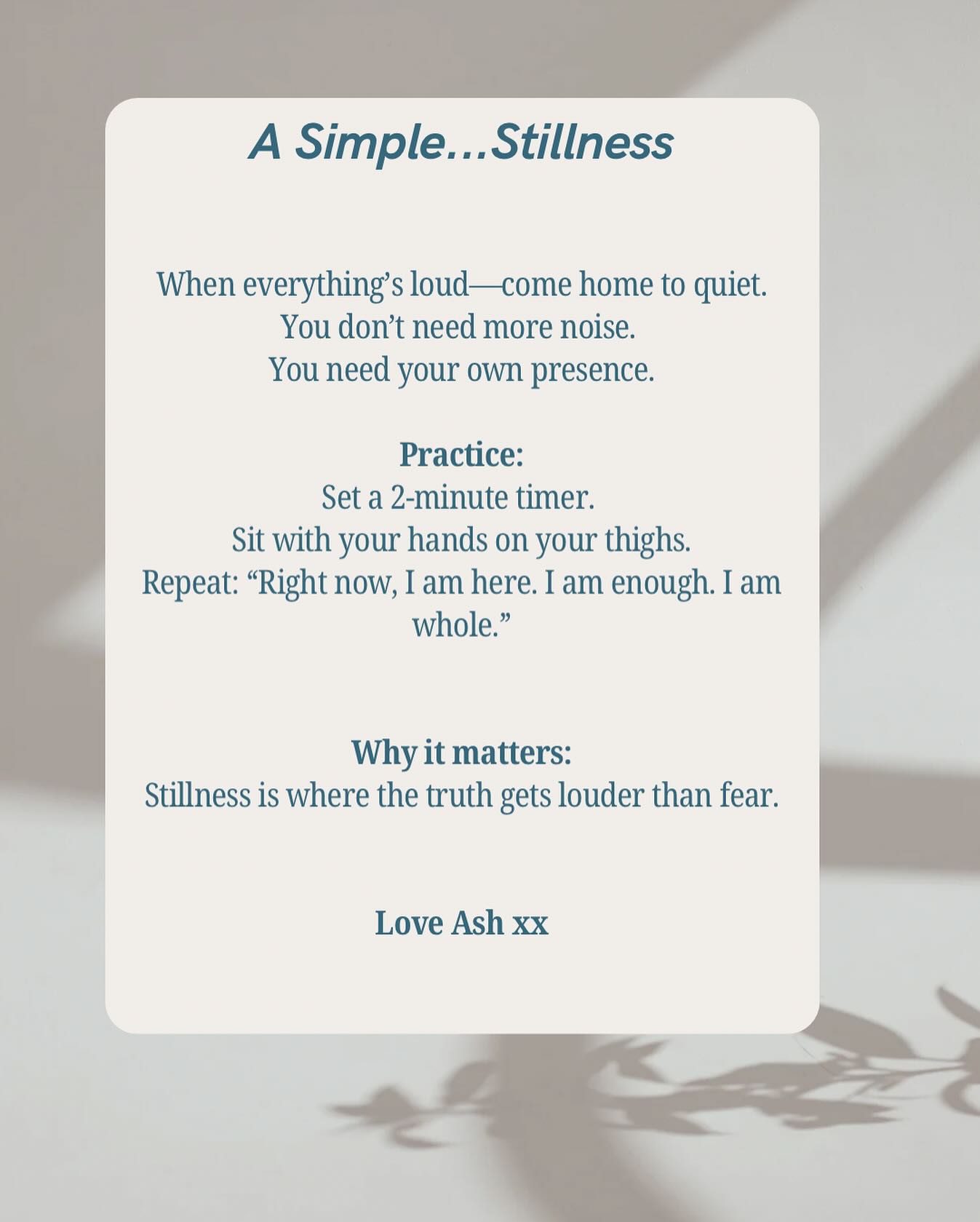 Come home to stillness when life gets too loud!