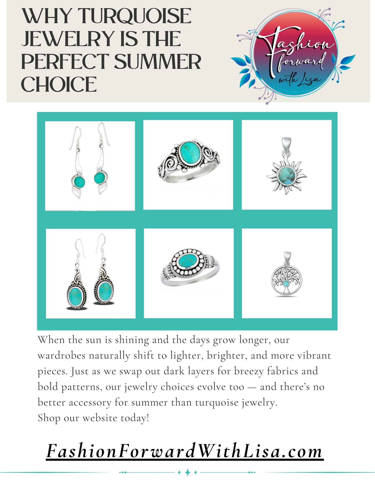 Why Turquoise Jewelry Is the Perfect Summer Choice
When the sun is shining and the days grow longer, our wardrobes naturally shift to lighter, brighter, and more vibrant pieces. Just as we swap out dark layers for breezy fabrics and bold patterns, our jewelry choices evolve too — and there’s no better accessory for summer than turquoise jewelry.
Shop our website today!
visit us online at:
FashionForwardWithLisa.com
and check out our 5 star reviews on google.
#fashion #FashionTrends #fashionstyle #smallbusiness #smallbusinessowners #longisland #suffolkcountyny #nassaucountyny #FashionForward #FashionFinds #clothing #handbags #lakegrove #smallshopsdreambig #womensaccessories #jewelry #shopnow
#womensclothing #womensclothingstore
#shopping #shoppingonline