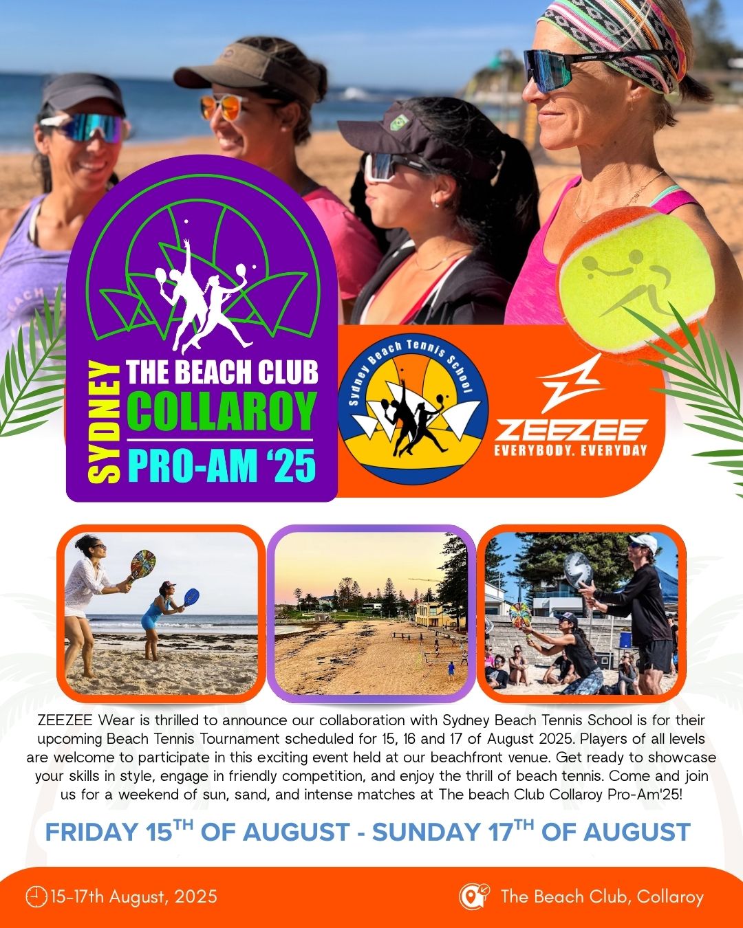 Exciting News!
Sydney Beach Tennis School is thrilled to announce that ZEEZEE Wear is officially collaborating with us for the Beach Club Collaroy Pro-Am 2025, happening on August 15, 16 & 17!
Join us for an action-packed weekend of sun, sand, and beach tennis, open to players of all levels. Whether you're competing or cheering from the sidelines, it’s set to be an unforgettable event with ZEEZEE style on and off the court.
Don’t miss your chance to be part of the energy, the matches, and the vibes.
Let’s serve up some heat this August! ☀️🏖️🏆
#ZEEZEEWear #BeachTennisAU #CollaroyProAm2025 #PlayInStyle #BeachTennisVibes @sydneybeachtennisschool