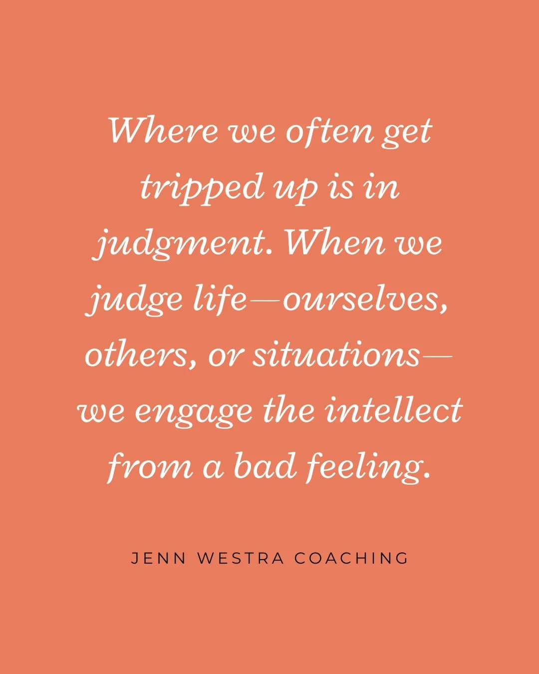 When we judge—ourselves, others, or life itself—we’re often doing it from a low-feeling place. We’re caught up in our thinking, trying to make sense of discomfort, but all we’re really doing is fueling it. Judgment invites our intellect to take over, and when the intellect is running from a bad feeling, it tends to loop the same painful stories again and again.⠀
In The Power of a Quiet Mind, I write about how this cycle of judgment and low feeling keeps us stuck—and how the most powerful shift we can make is to get quiet. When we recognize a thought as unhelpful and choose not to follow it, we interrupt the cycle. From a quiet mind, we access the part of us that is calm, wise, and deeply creative.⠀
That shift doesn’t come from efforting our way to better thoughts. It comes from noticing the feeling behind our thinking. When the feeling is tense, judgmental, or heavy, it’s a clue to pause. To wait. To listen for something truer, softer, more helpful. And it always comes—because peace and clarity are what we return to when we stop adding noise.⠀
✨ Read the full blog at jennwestra.com/post/the-power-of-a-quiet-mind⠀
#quietmind #judgmentfree #threeprinciples #mentalclarity #innerwisdom #selfkindness #jennwestracoaching