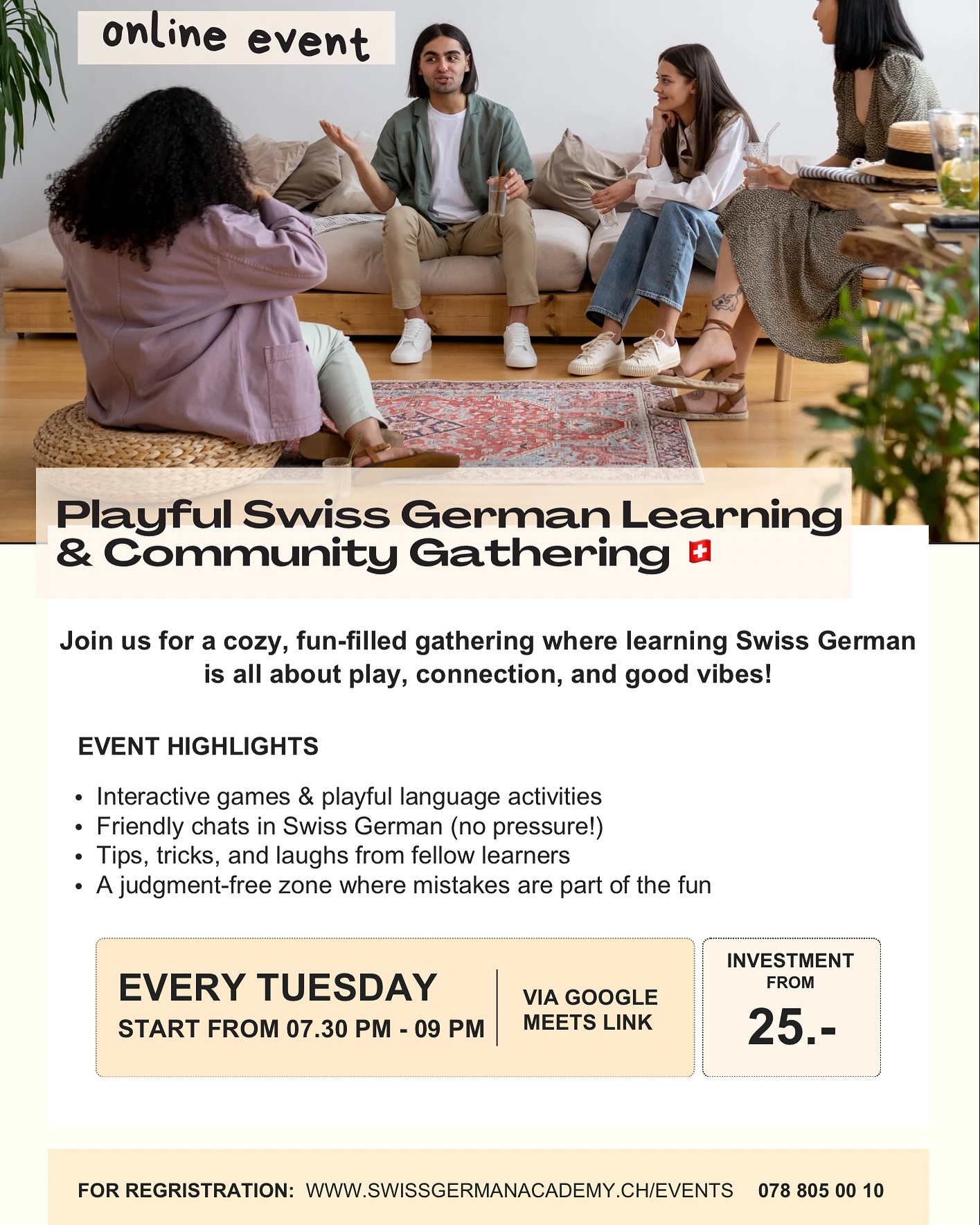 🎉 Playful (online & in person) Swiss German Learning & Community Gathering🇨🇭weekly & monthly based.
Join us for a cozy, fun-filled gathering where learning Swiss German is all about play, connection, and good vibes!
Whether you’re just starting out or already speaking a few Chuchichäschtli’s with confidence, this event is for YOU. We’re building a welcoming community of language lovers, curious minds, and playful learners. Expect laughter, games, snacks, and plenty of opportunities to practice Swiss German in a relaxed and supportive environment.
✨ What to expect:
* Interactive games & playful language activities
* Friendly chats in Swiss German (no pressure!)
* Tips, tricks, and laughs from fellow learners
* A judgment-free zone where mistakes are part of the fun
* Community spirit, cultural nuggets & maybe even a bit of yodeling... 😉
Save your spot & register here: https://www.swissgermanacademy.ch/events (Link in Bio.)
📍 Location: Online or In Person
📅 Date: Monthly based.
🕕 Time: 7.00 - 9.00 PM
💬 Language level: All levels welcome!
🍪 Bring: Your smile – and lots of curiosity & openness
Let’s learn Swiss German the playful way – together.
Bitte meldet euch an! (Please RSVP!) to confirm click on going and send an short email with your phone number and the Abo you choose to contact@toths.ch - you will get a personal confirmation. If not, please send a message to 0788050010
#SwissGerman #LearnSwissGerman #LanguageLearning #PolyglotCommunity #LearnLanguages #LanguageFun #Sprachliebe #LanguageExchange #LanguageCommunity #PlayfulLearning #CommunityVibes #MeetupVibes #FunWithLanguages #LearningTogether #Sprachfreunde #Schweizerdeutsch #SwissCulture #SwissVibes #Chuchichäschtli #ZüriDeutsch #HalloZäme #LanguageLovers ❤️ #SayItInSwiss 😄 #LernMitUns 📚 #SwissGermanVibes 🇨🇭✨
Will you join us???🙌🏼😍