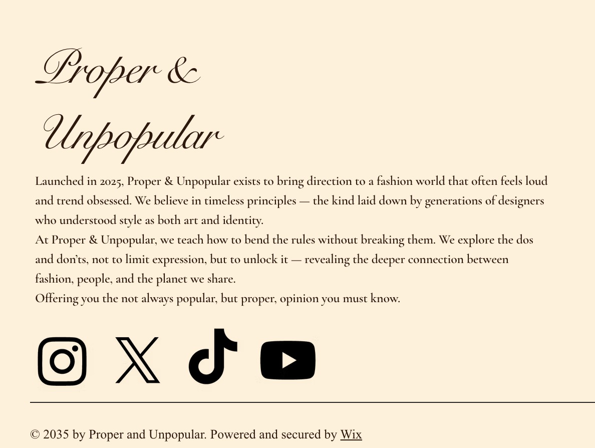Proper & Unpopular website is up. It's a little rough around the edges, but it's up! Sign up now and read our welcome letter.