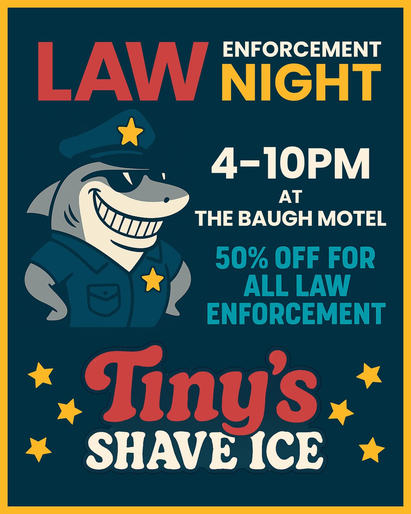 💙 LAW ENFORCEMENT NIGHT at Tiny’s! 🚓🍧
We’re honoring the heroes who serve our communities with something cool and sweet! 🦈
All law enforcement receive 50% OFF their shave ice—because you deserve a break and a refreshing treat on us.
Grab your badge, bring your crew, and let us show our appreciation!💙
📍The Baugh Motel
🗓️ July 26 4-10pm
#TinysShaveIce #LawEnforcementNight #ThankYouOfficers #ShaveIceSupport #CoolDownBlueCrew #BrainFreezeWithPurpose #CommunityFirst