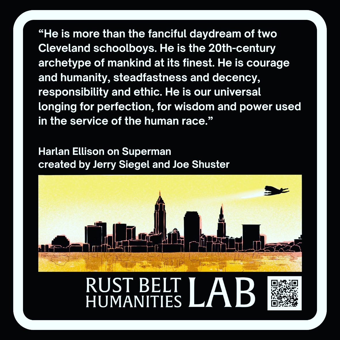 On August 2nd, 2025, Cleveland will celebrate the unveiling ceremony for the Jerry & Joe Shuster Tribute Plaza! (Outside the Huntington Convention Center at the corner of Saint Clair and Ontario.) Thanks to Cleveland's @siegelandshustersociety and others, the plaza will feature at its center an eight-foot tall statue of ... Superman! Writes Harlan Ellison of the importance of this Rust Belt hero, "He is more than the fanciful daydream of two Cleveland schoolboys. He is the 20th-century archetype of mankind at its finest. He is courage and humanity, steadfastness and decency, responsibility and ethic. He is our universal longing for perfection, for wisdom and power used in the service of the human race." #RustBeltLab @ursulinecollege will have commemorative stickers to mark this occasion--the perfect example of how storytelling and cultural imagination shape the way that we perceive our home. May we all strive to uphold the values of decency, responsibility, and ethic. Learn more about the project here: https://www.wkyc.com/article/news/local/cleveland/cleveland-superman-tribute-plaza-to-be-unveiled-august-2/95-d34973cd-bbc0-4b2b-9909-5b5ff45e112b