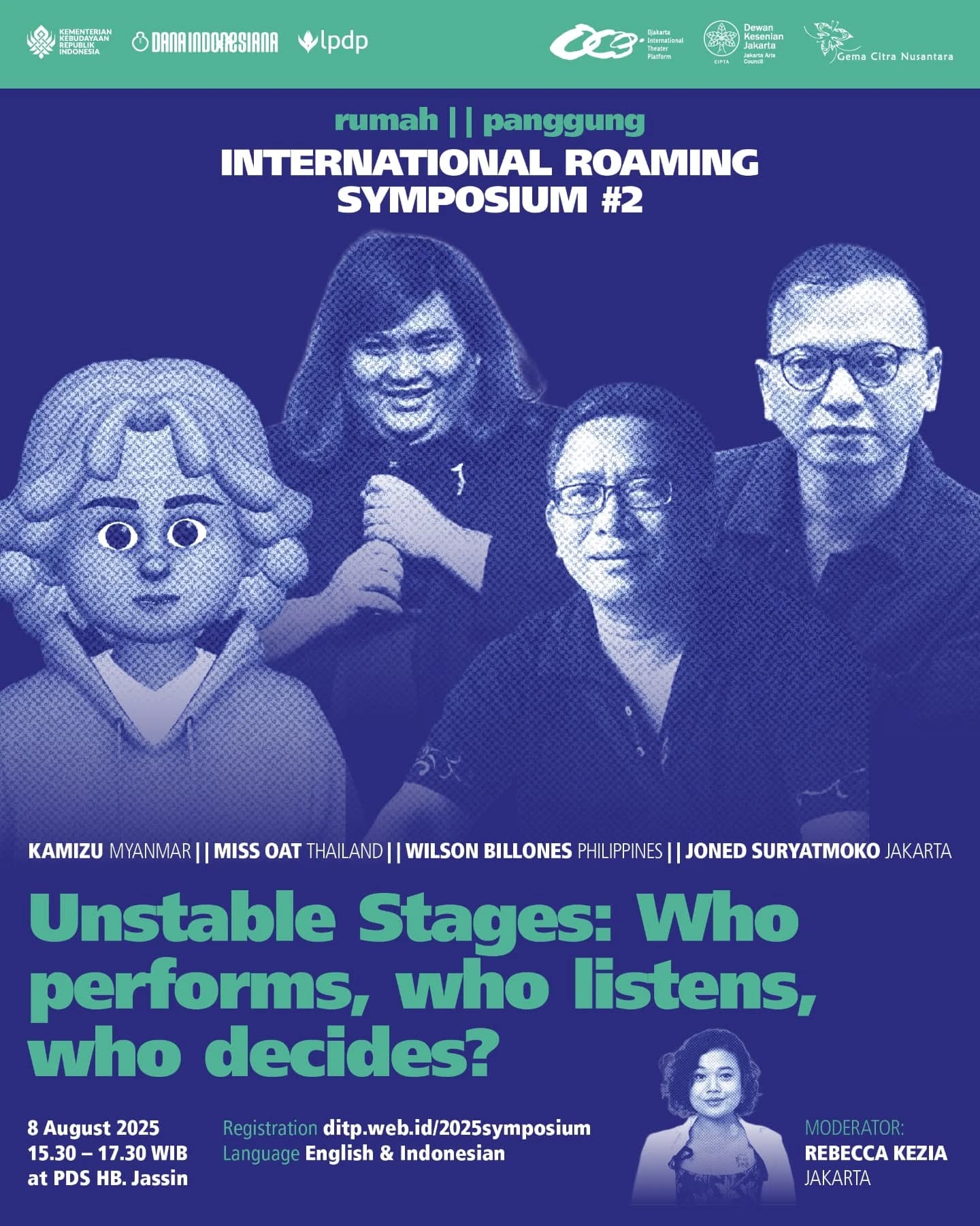 International Roaming Symposium #2
Unstable Stages: Who performs, who listens, who decides?
Who gets to speak, and who remains unseen on the stage?
This panel unpacks the political conditions of performance-making in Southeast Asia—especially in relation to censorship, migration, displacement, and everyday resistance.
8 August 2025
PDS HB. Jassin, Jakarta
Free Registration at ditp.web.id
With:
Kamizu (Myanmar)
Miss Oat (Thailand)
Wilson Billones (Philippines)
Joned Suryatmoko (Indonesia)
Moderator: Rebecca Kezia (Jakarta)
-
International Roaming Symposium #2
Panggung yang Goyah: Siapa yang tampil, siapa yang mendengar, siapa yang menentukan?
Siapa yang boleh bersuara di atas panggung?
Sesi ini menggali kondisi politik di balik penciptaan karya pertunjukan di Asia Tenggara—terutama yang berkaitan dengan sensor, migrasi, pengusiran, dan perlawanan sehari-hari.
8 Agustus 2025
PDS HB. Jassin, Jakarta
Free Registration at ditp.web.id
With:
Kamizu (Myanmar)
Miss Oat (Thailand)
Wilson Billones (Philippines)
Joned Suryatmoko (Indonesia)
Moderator: Rebecca Kezia (Jakarta)
#DITP2025 #internationalroaming