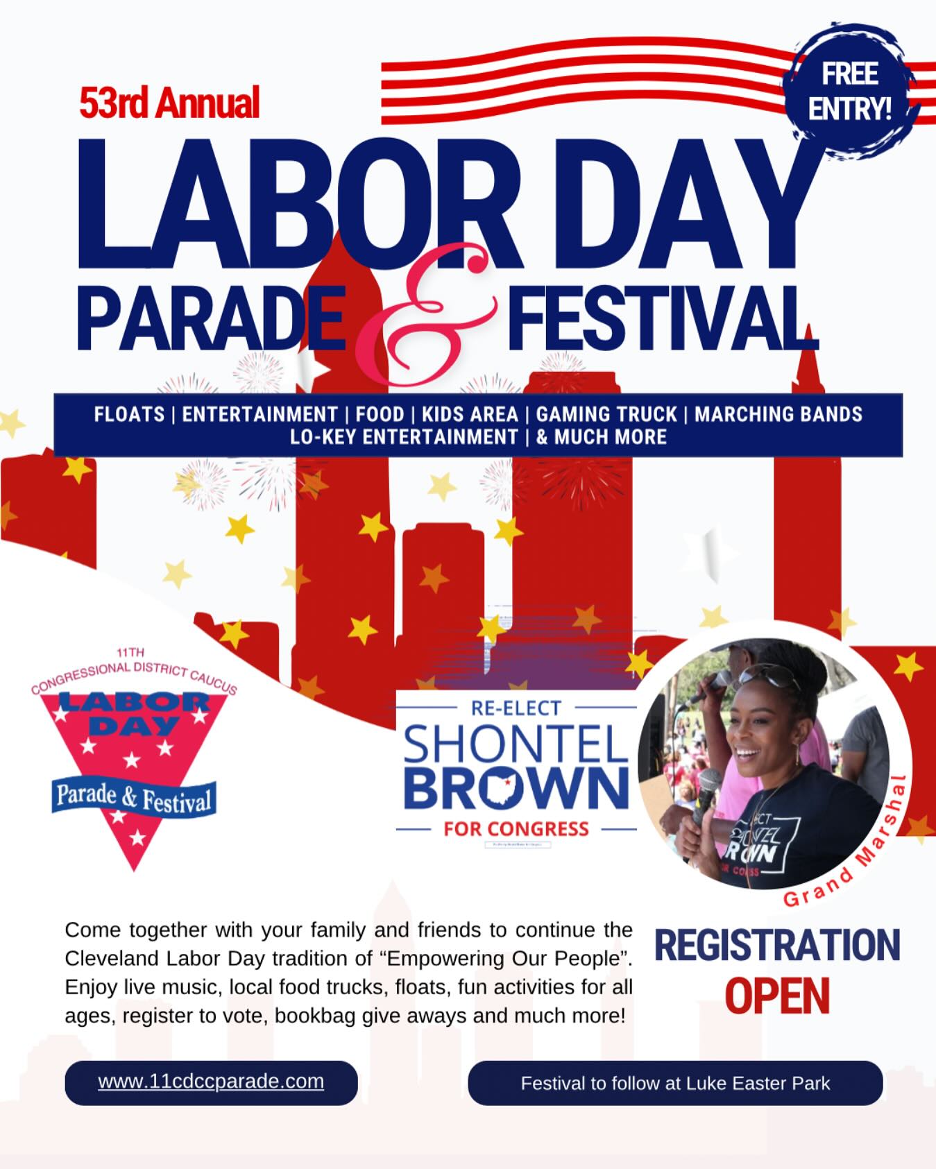 🎉 WE’RE BACK, CLEVELAND! 🎉
The 53rd Annual Labor Day Parade & Festival is marching in with floats, music, food trucks, family fun, and a whole lot of hometown pride!
Labor Day - September 1, 2025 Parade: Kinsman Road | Festival: Luke Easter Park
FREE ENTRY
Grand Marshal: Congresswoman Shontel Brown
From the streets to the stage, we’re celebrating community, culture, and connection with:
✨ Floats & Marching Bands
🎶 Live Entertainment
🧃 Food Trucks & Vendors
🎮 Gaming Truck & Kids Zone
🎒 Bookbag Giveaways
🗳️ Voter Registration
…and so much more!
💥 Come through with your family, your friends, your crew, and let’s keep the tradition of Empowering Our People alive and thriving.
📲 Register your group, float, or performance at www.11cdccparade.com
🔗 Tag us and use #LaborDayCLE when you share your parade prep!
Planned with pride by The Assembly Room 🏛️💡
Let’s build joy together. ✊🏾❤️🎉