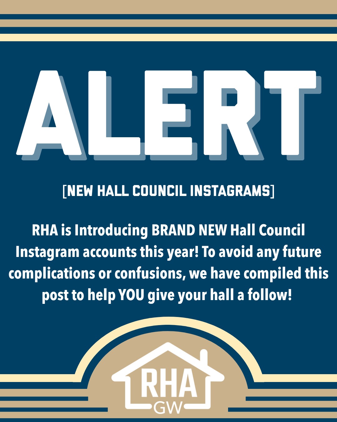 NEW HALL COUNCIL INSTAGRAMS!!!
Please note! Both Fulbright AND Somers Hall have different usernames! These are tagged below for your help. Other than that, if you have any questions not answered in the guide, please feel free to reach out using DMs or any of the contact information on our website!
Happy scrolling :D
@gwrha_somershall
@gwrha_fulbrighthall