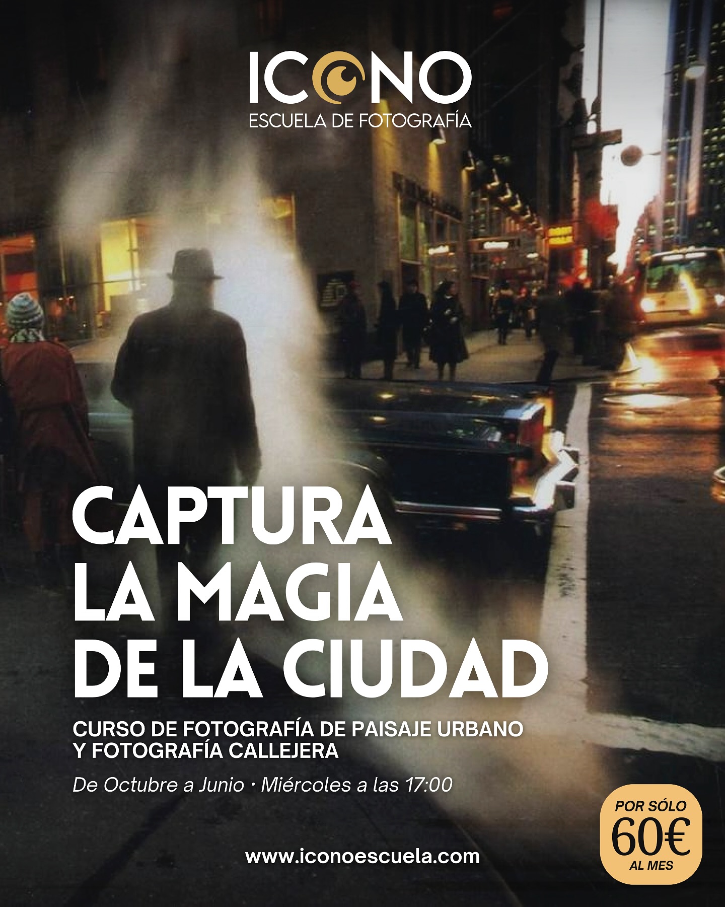 Curso de Fotografía Urbana
¿Quieres convertirte en un gran fotógrafo callejero?
Aprende a capturar la vida, el ritmo y la energía de la ciudad con imágenes que cuentan historias.
🎯 ¿Qué aprenderás?
– A dominar las claves técnicas y estéticas de la fotografía de paisaje urbano y la street photography
– A capturar momentos espontáneos, gestos y escenas cotidianas llenas de significado
– A observar la ciudad con ojos nuevos y desarrollar tu instinto visual
– A emular a grandes maestros del género como Henri Cartier-Bresson, Brassaï, Joel Meyerowitz, Vivian Maier, Daidō Moriyama o Alex Webb
– A construir imágenes impactantes que reflejen tu mirada personal sobre el entorno urbano
🧪 Metodología práctica y directa
– Clases teóricas con análisis de autores clave
– Prácticas fotográficas en entornos reales
– Crítica de ejercicios y revisión colectiva de trabajos
– Sesiones de edición digital y narrativa visual
🏙️ Retrata la ciudad como nunca antes la habías visto
Explora el instante decisivo, el azar y la belleza de lo cotidiano. Aprende de los grandes para encontrar tu propia voz.
📆 Duración: octubre – junio (9 meses)
💰 Precio:
– 60 €/mes un curso
– 90 €/mes dos cursos
Sin matrícula
🎓 Requisitos:
– Cámara réflex o sin espejo
– Conocimientos básicos de manejo y composición fotográfica
👥 Y además…
– Acceso a la comunidad ICONO
– Actividades gratuitas y contenidos exclusivos
– Clases grabadas disponibles para siempre
– Seguimiento individual con un mentor
– Exposición fin de curso
📲 Más información:
📞 +34 679 898 782
🌐 www.iconoescueladefotografia.com