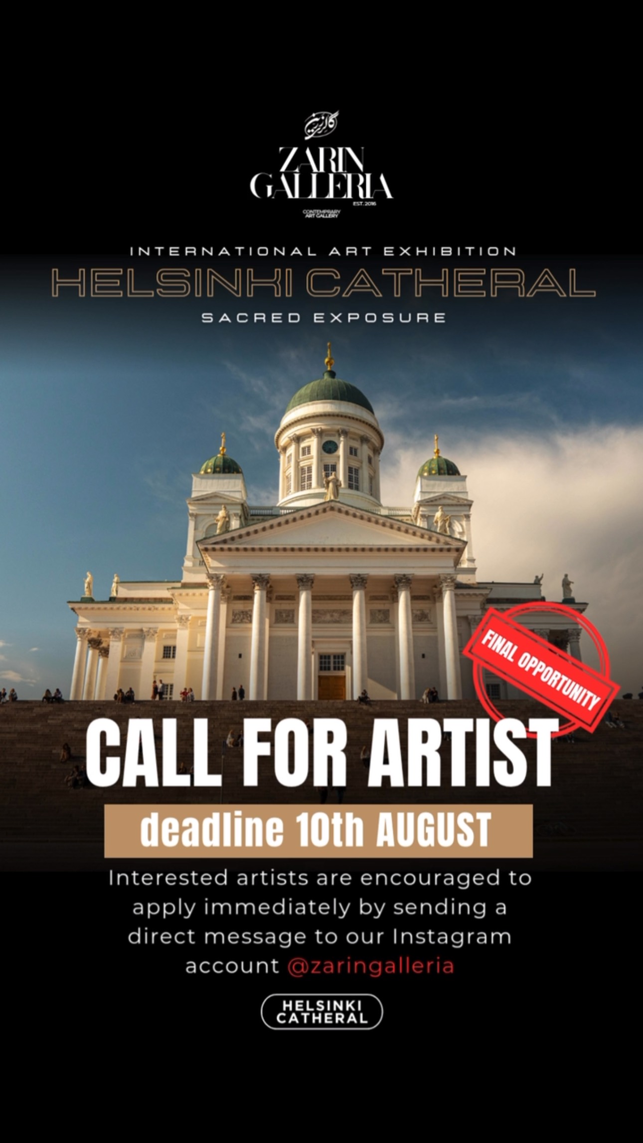 🔻Final opportunity 🔻
Interested artists are encouraged to apply immediately by sending a direct message to our Instagram account :
@zaringalleria
#zaringalleria#helsinkicatheral#opencall#callforartists #helsinki#artist#zarinartgallery#artgallery#artistsofinstagram