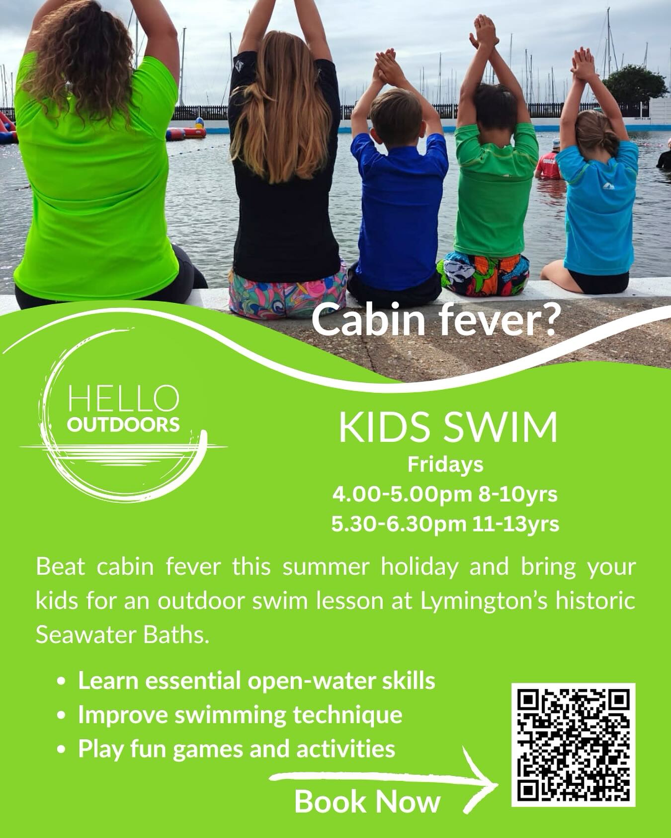 Beat the cabin fever this summer with Kids Open Water Swim Sessions every Friday 🏊♀️
Build their -
🤩 Confidence
🛟 Water Safety
🛶 Sense of Adventure
– in a fun, supportive environment.
Led by qualified open water coaches and lifeguards, these sessions are designed for young swimmers to explore open water safely and learn essential water skills, through games, challenges, and coaching.
8-10yrs 4-5pm
11-13yrs 5.30-6.30pm
Scan the QR code or find the booking link in our bio. DM us for more info.
#kidsswim #openwaterswim #summerholidays #lymington #newforest #cabinfever #kidsfun #skillsforlife @lymingtonseawaterbaths @kerslakeellie